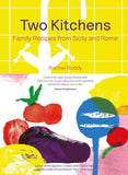 Two Kitchens: 120 Family Recipes from Sicily and Rome Hardcover by Rachel Roddy - Lets Buy Books