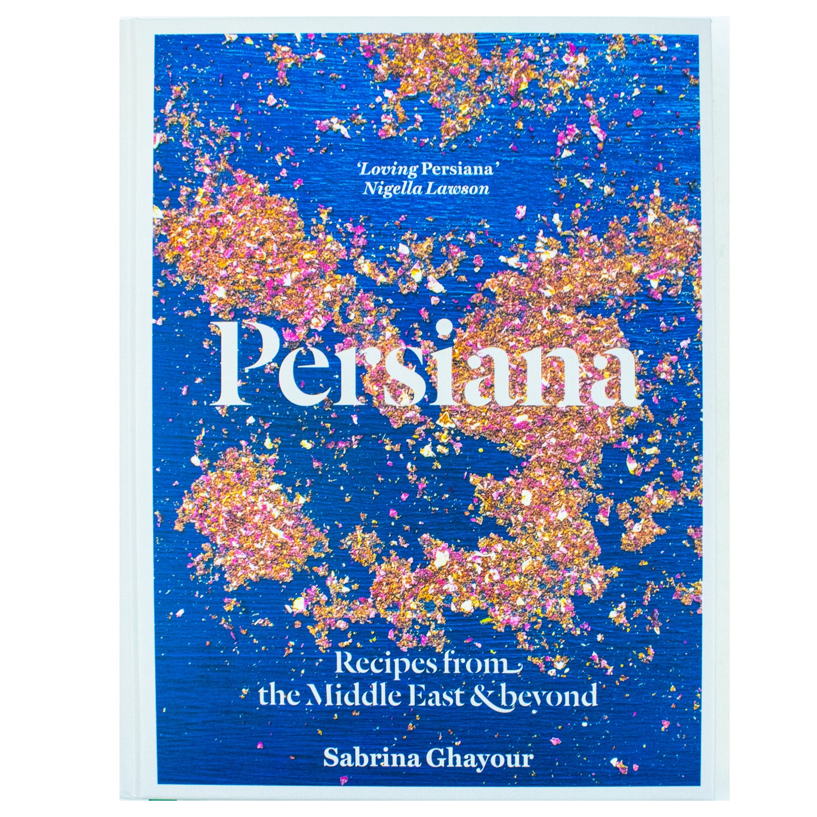 Persiana: Recipes from the Middle East & Beyond by Sabrina Ghayour - Lets Buy Books