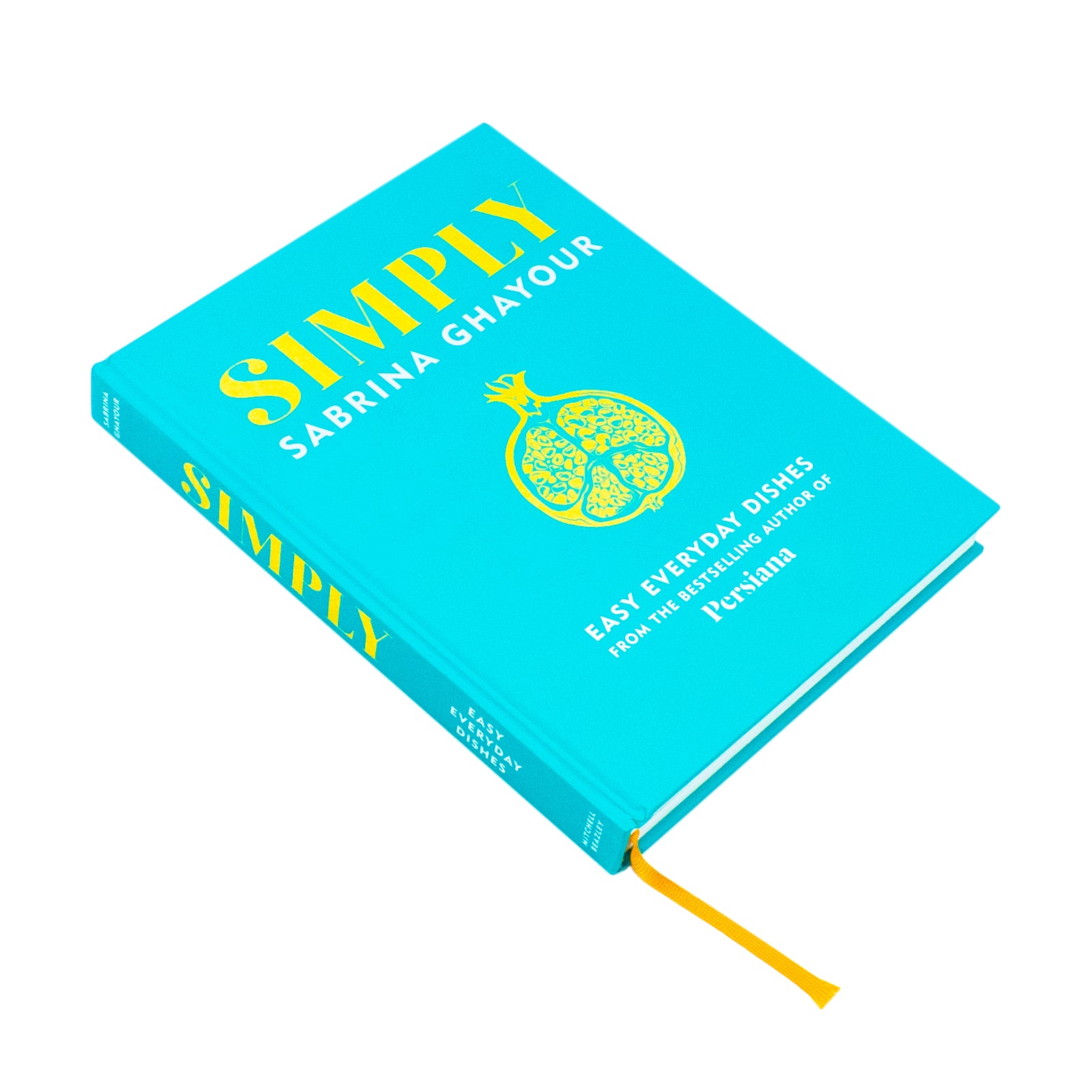 Simply: Easy everyday dishes The 5th book from the bestselling author of Persiana - Lets Buy Books