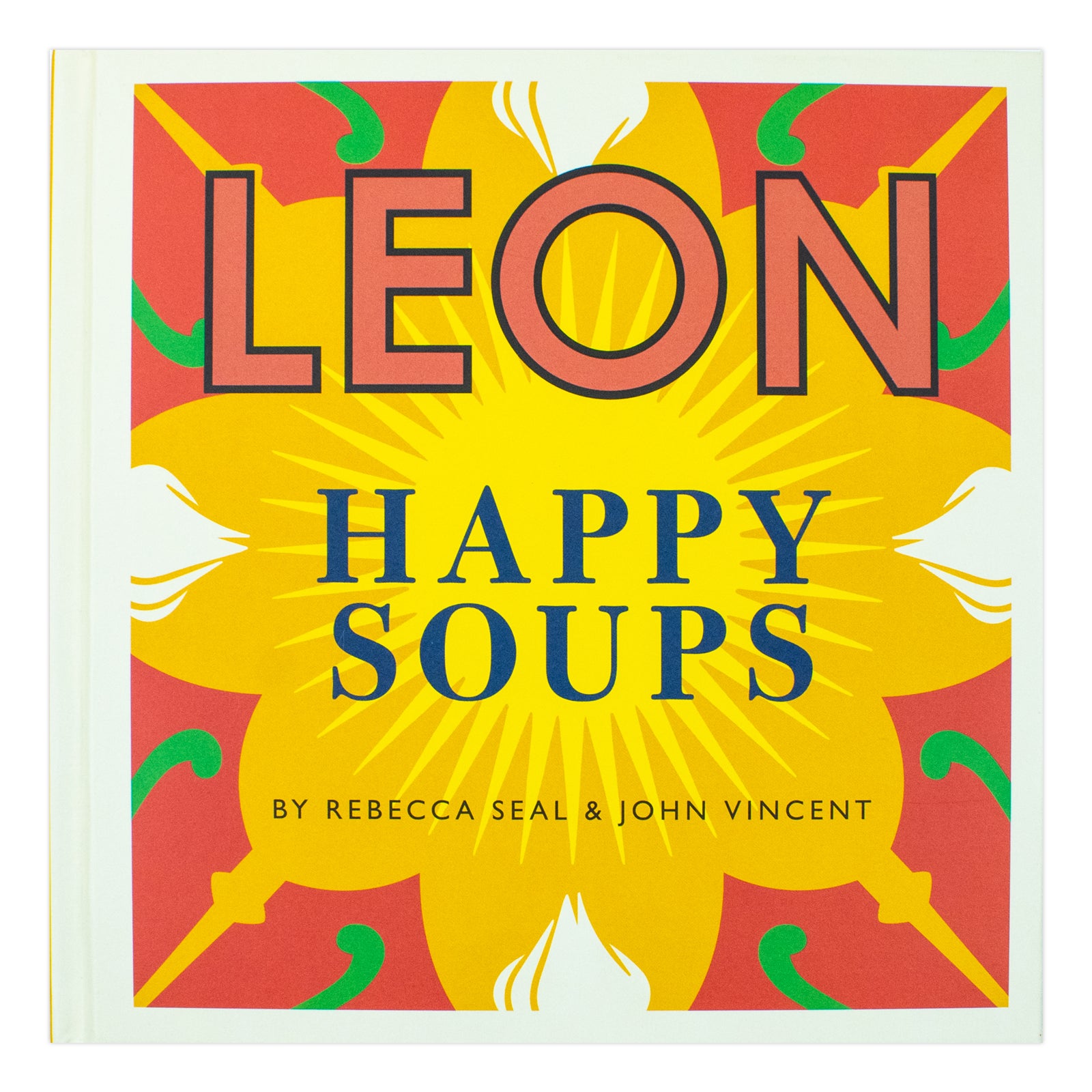 Happy Leons: LEON Happy Soups by John Vincent & Rebecca Seal [HB] - Lets Buy Books