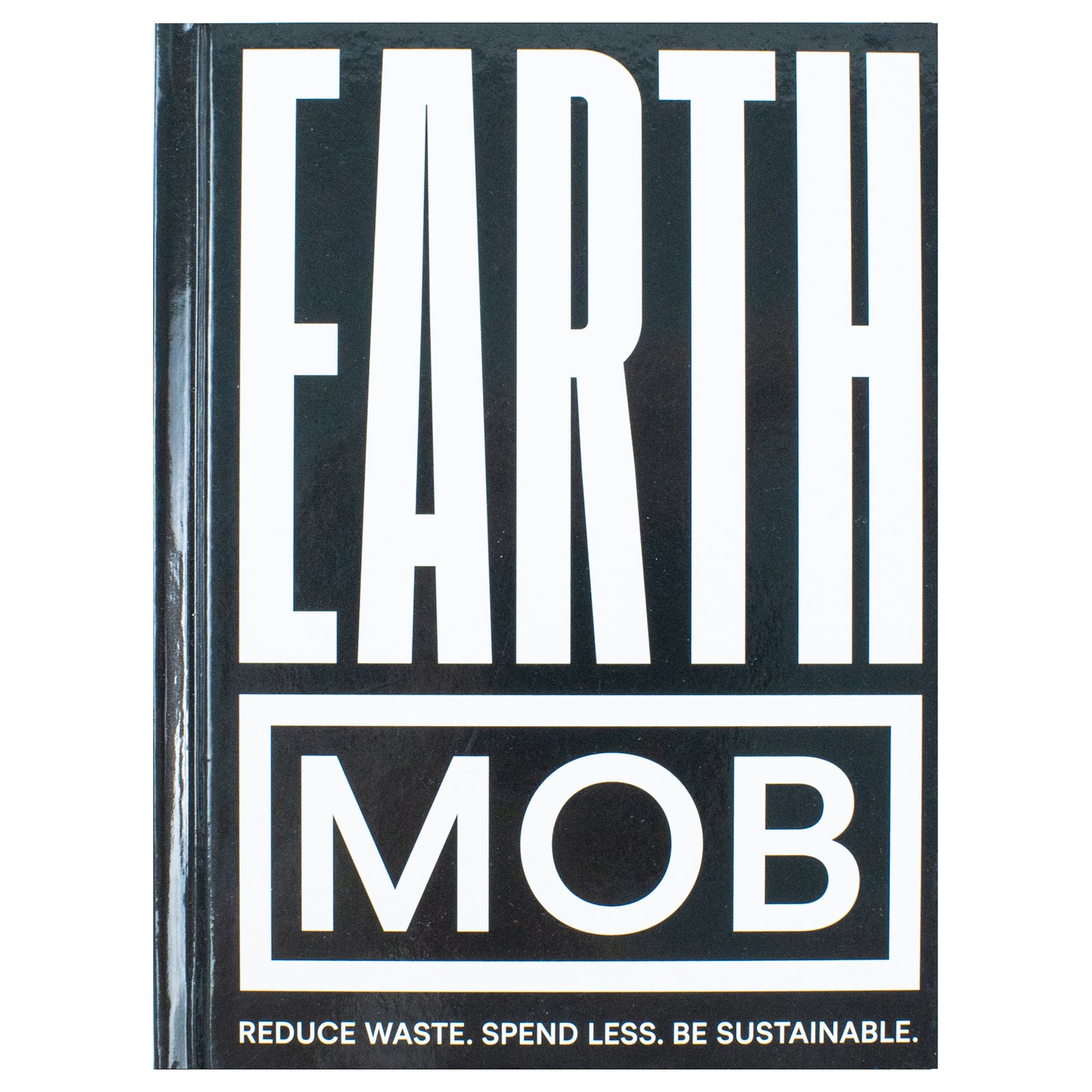Earth MOB: Reduce waste, spend less, be sustainable by MOB Kitchen Hardcover - Lets Buy Books