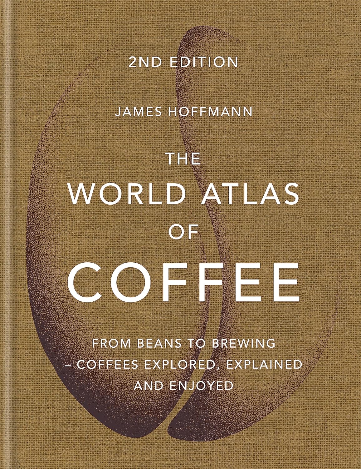 The World Atlas of Coffee: From beans to brewing - coffees explored, explained - Lets Buy Books