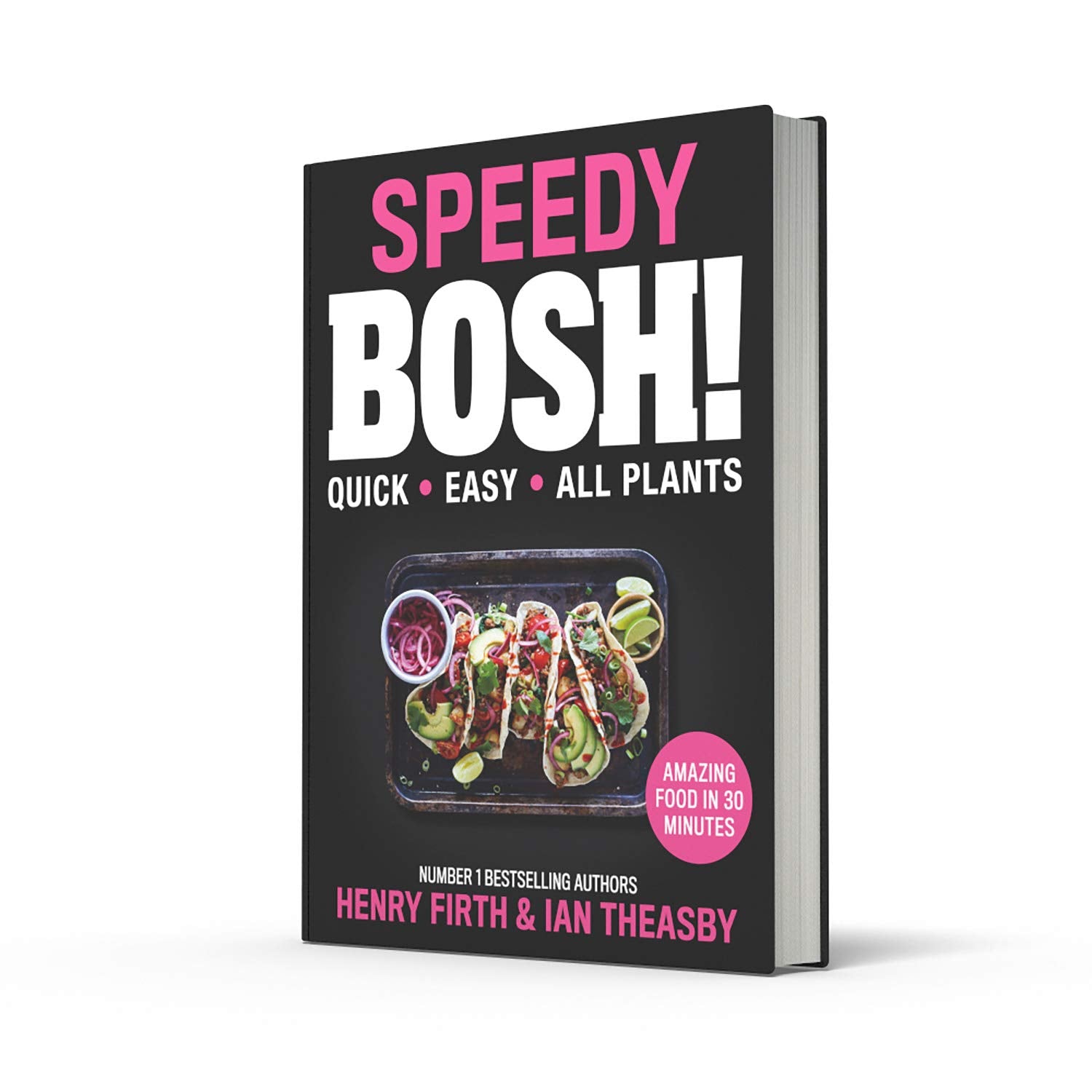 Speedy BOSH 100+ Quick Plant-Based Meals In 30 Minutes By Henry Firth And Ian Theasby - Non Fiction - Hardback - Lets Buy Books