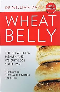 Wheat Belly: Effortless Health Weight-Loss Solution No Exercise by William MD Davis - Lets Buy Books