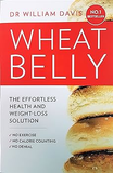 Wheat Belly: Effortless Health Weight-Loss Solution No Exercise by William MD Davis - Lets Buy Books
