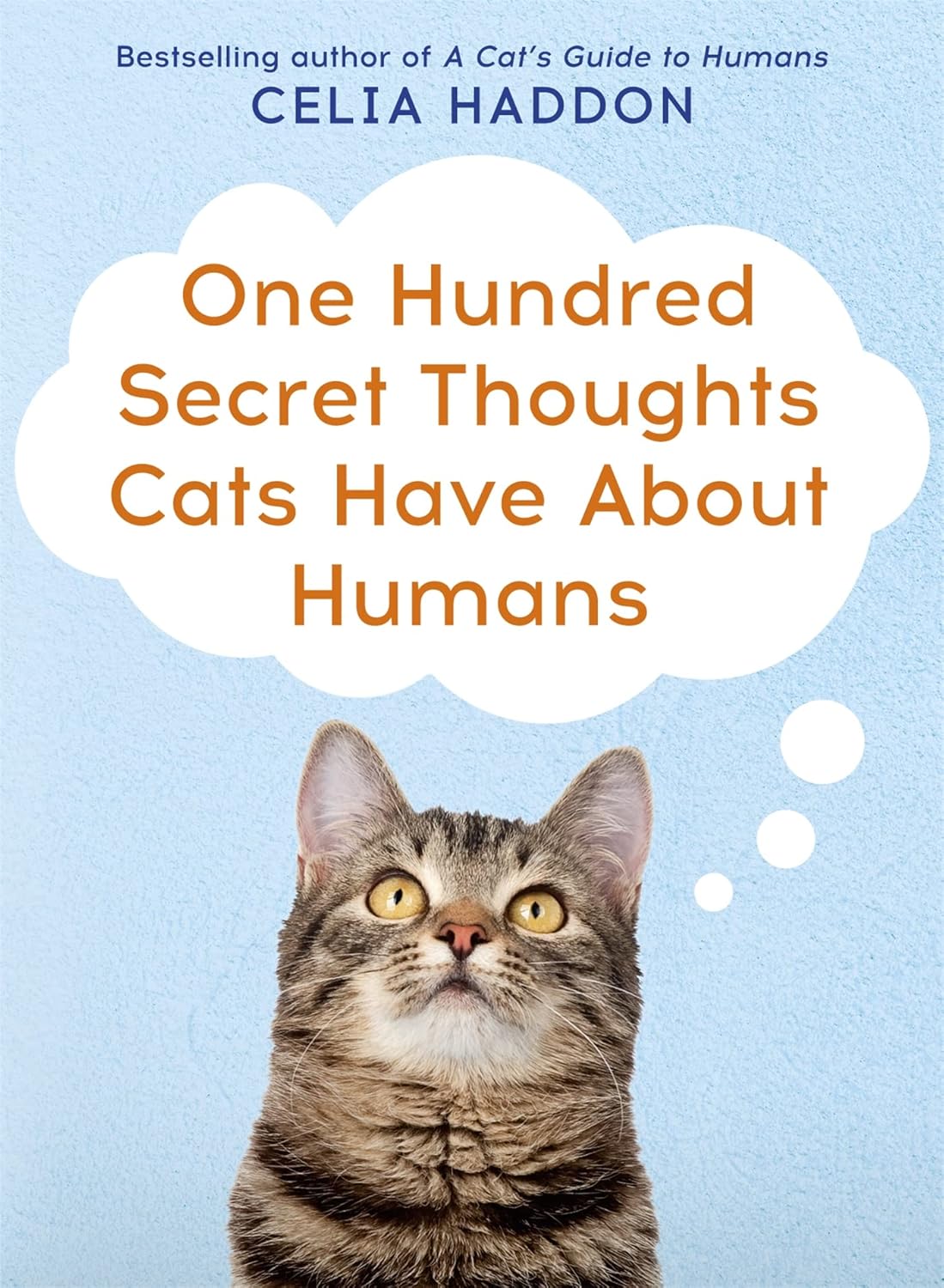 One Hundred Secret Thoughts Cats Have About Humans by Celia Haddon - Lets Buy Books