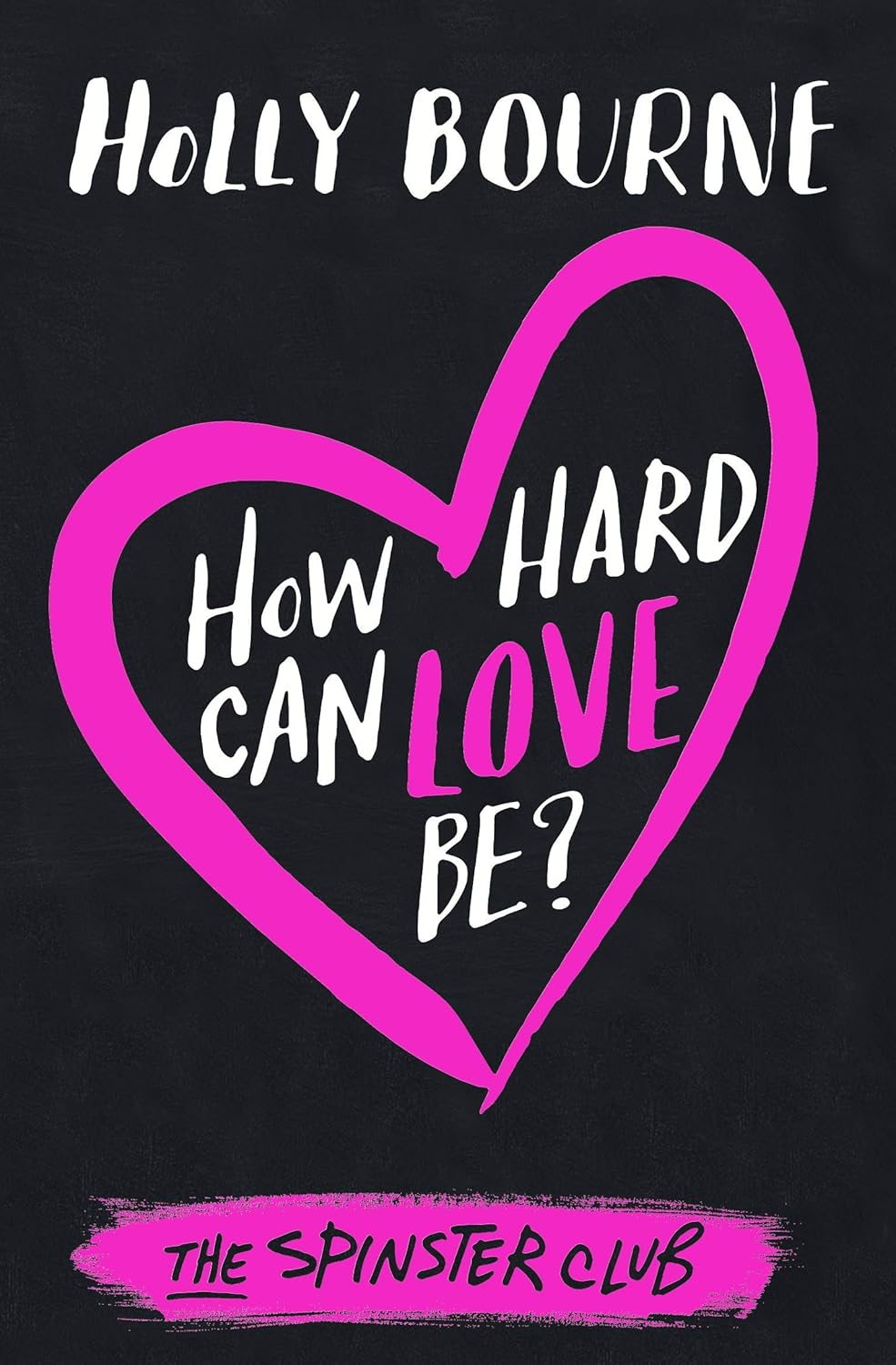 Spinster Club Series Collection 3 Books Set By Holly Bourne Am I Normal Yet, How Hard Can Love Be, What's a Girl Gotta Do - Lets Buy Books
