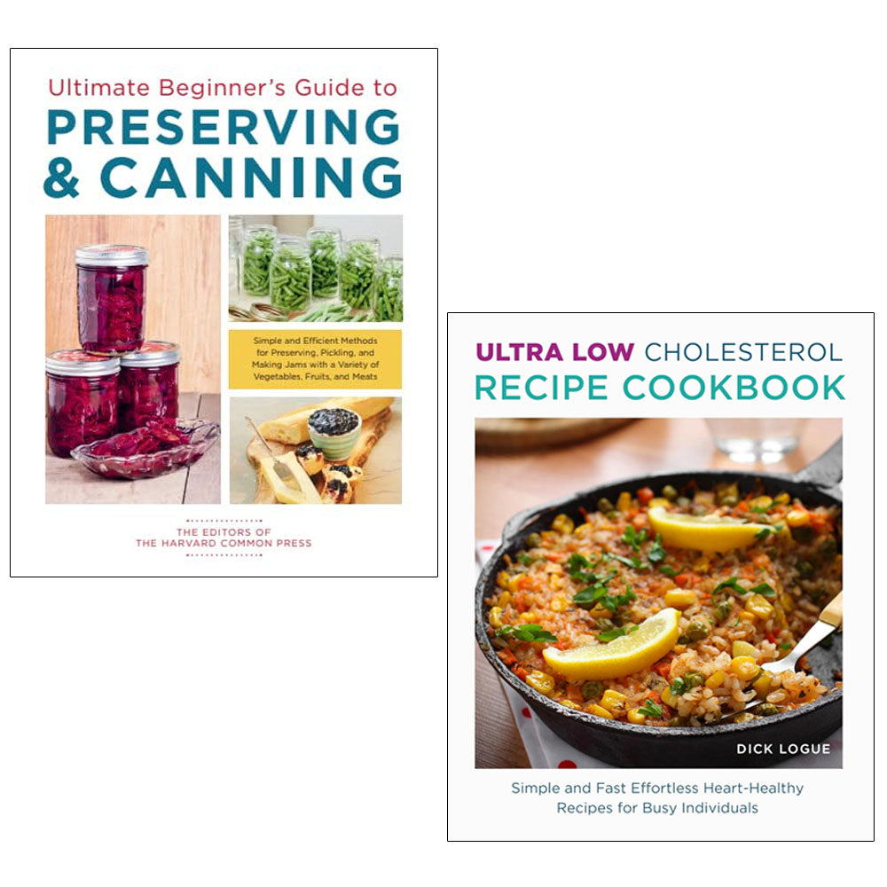 Ultra Low Cholesterol Recipe Cookbook, Ultimate Beginner's Guide to Preserving & Canning 2 Books Collection Set - Lets Buy Books