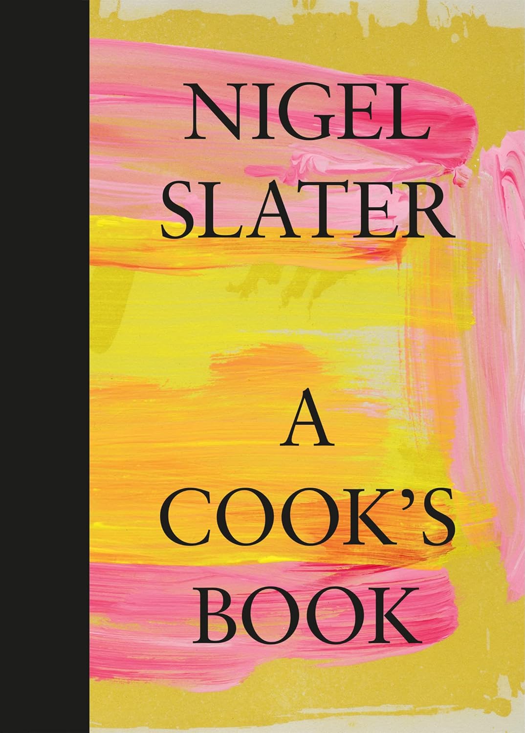 A Cook's Book: The Essential Nigel Slater by Nigel Slater - hardback cookbook front cover
