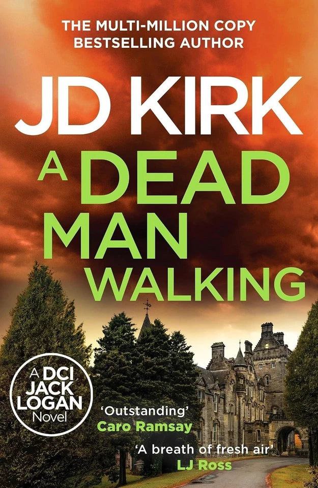 A Dead Man Walking - DCI Logan Crime Thrillers Book 18 by JD Kirk, paperback cover