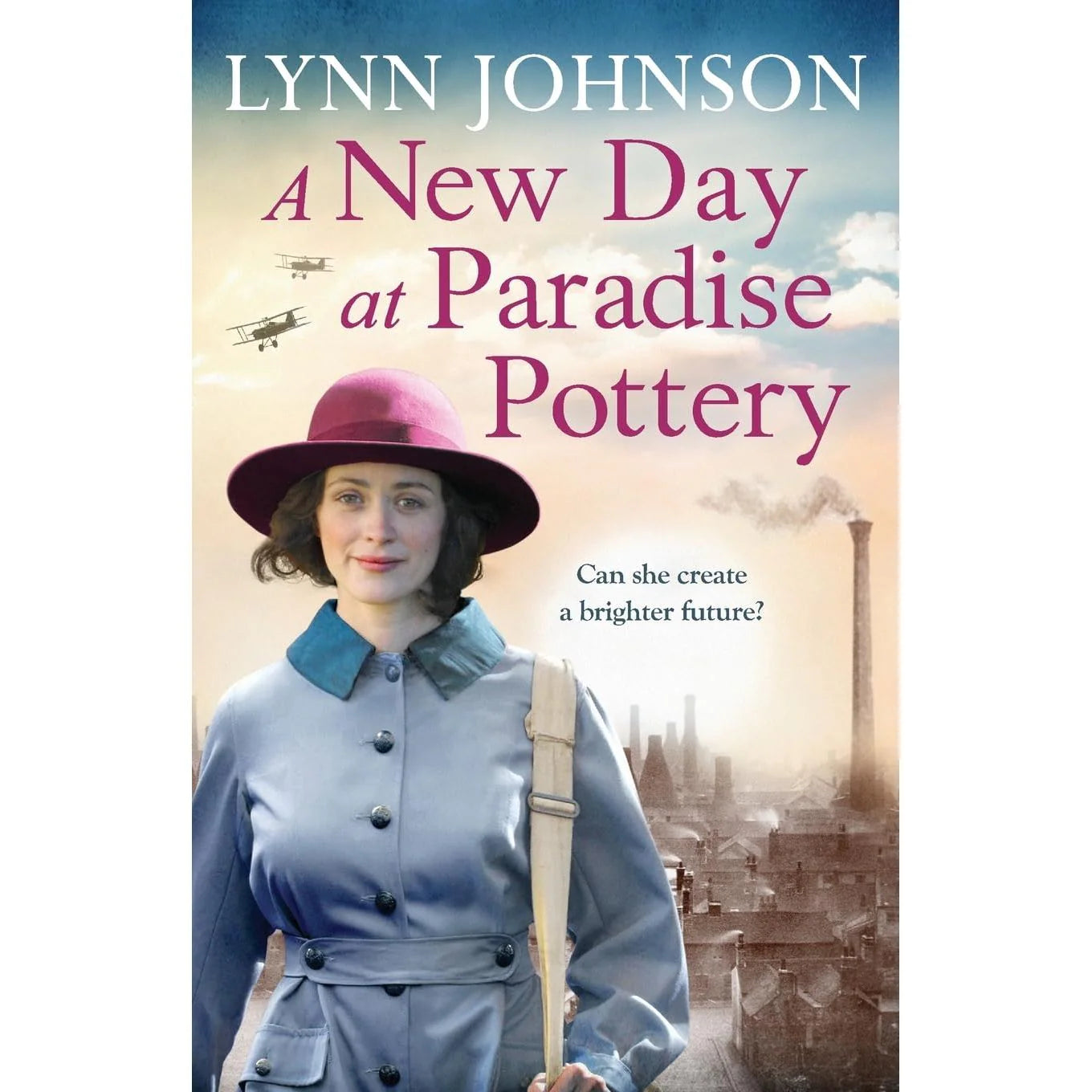 A New Day at Paradise Pottery by Lynn Johnson - The Potteries Girls Book 4 - WWI Family Saga - Paperback - Alternate View
