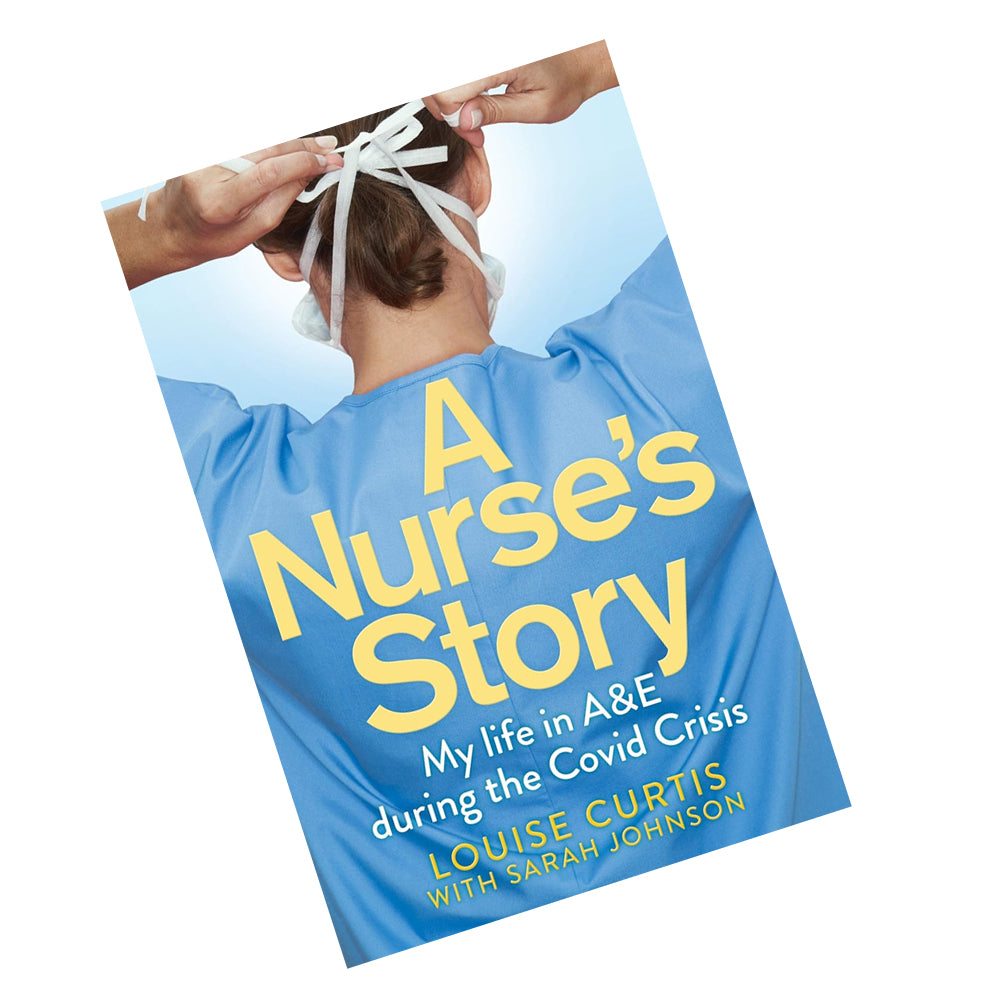 A Nurse's Story by Louise Curtis paperback NHS Covid memoir - back cover detail