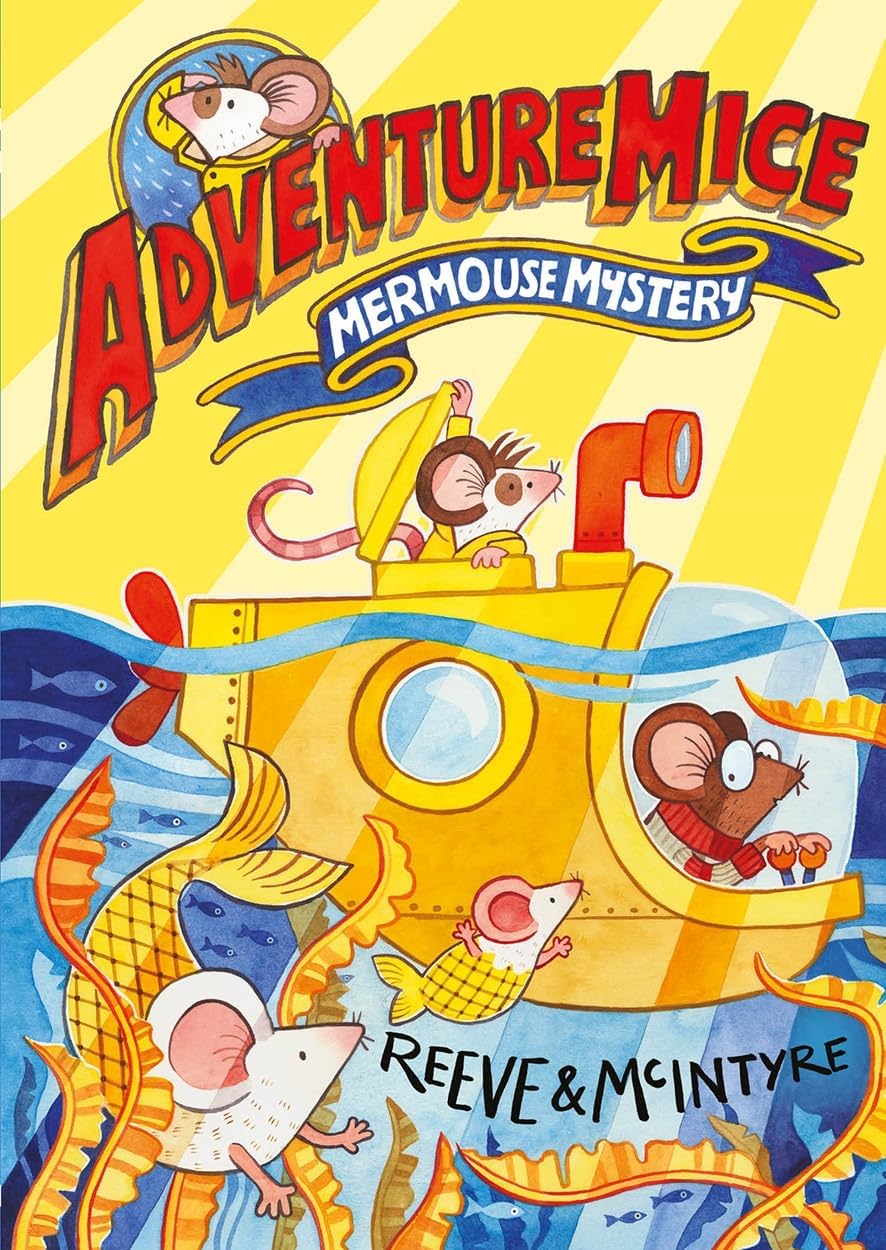 Adventuremice: Mousehole to the Centre of the Earth paperback book cover by Philip Reeve and Sarah McIntyre