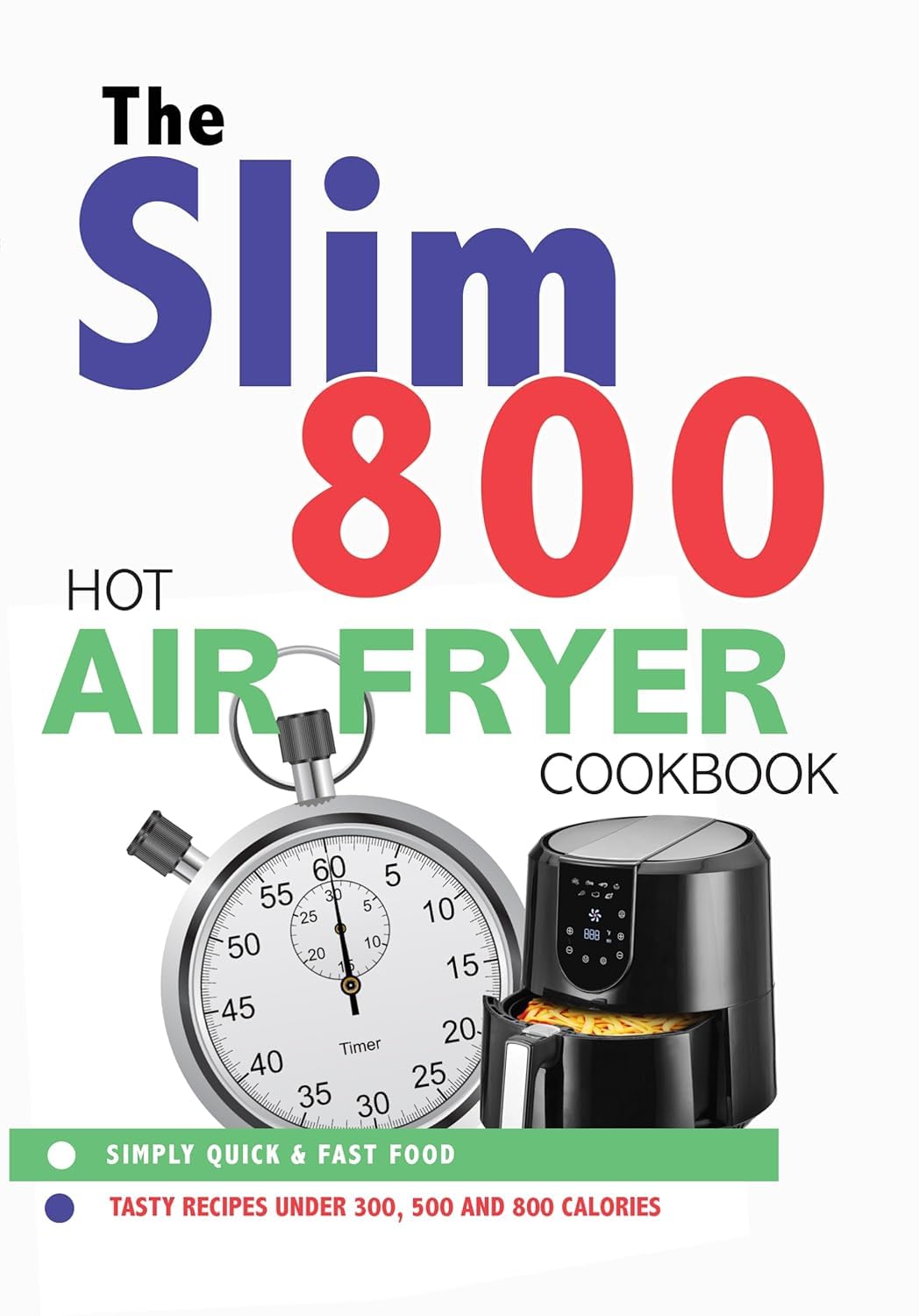 The Slim 800 Hot Air Fryer Recipe Cookbook paperback cover, part of 4 book air fryer set