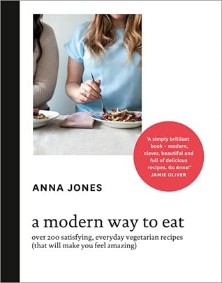 A Modern Way to Eat by Anna Jones - Hardback vegetarian cookbook cover