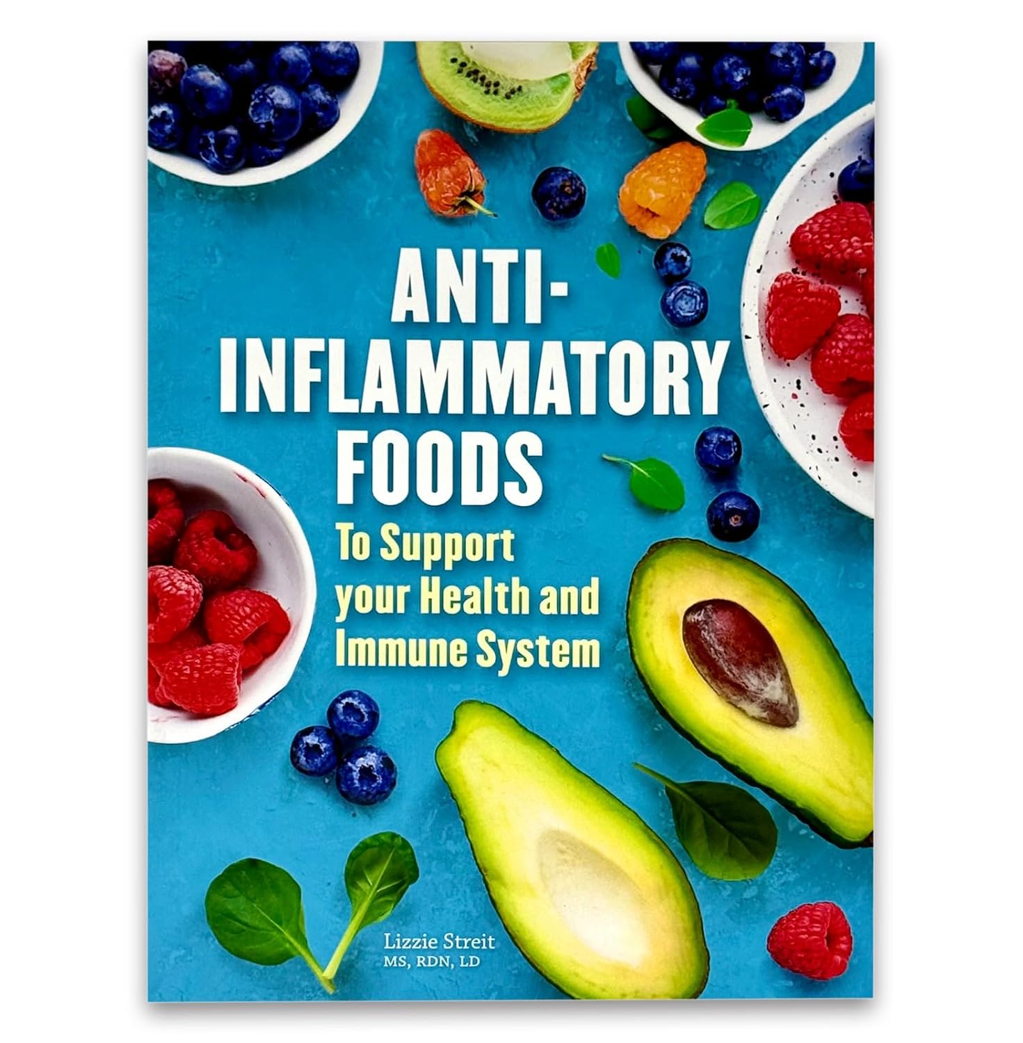 Back cover of Anti-Inflammatory Foods by Lizzie Streit paperback, nutrition and immune health guide