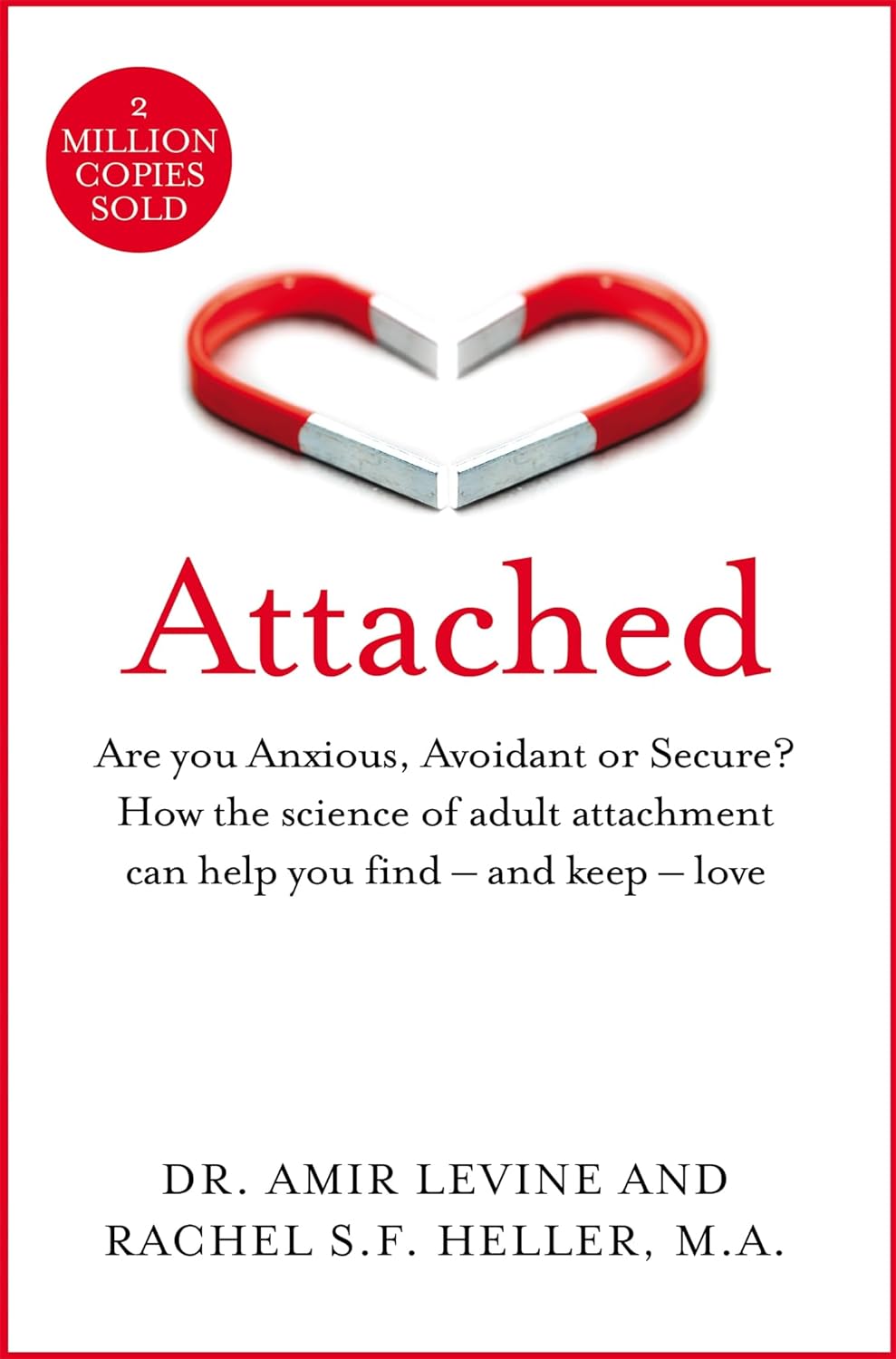 Attached by Amir Levine and Rachel Heller - paperback book on adult attachment theory and relationships
