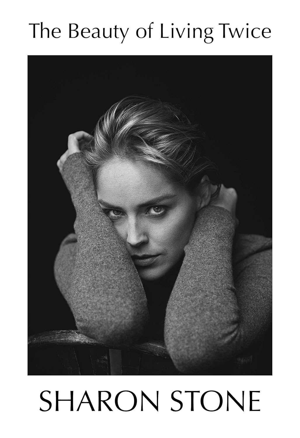 The Beauty of Living Twice by Sharon Stone - hardback memoir front cover