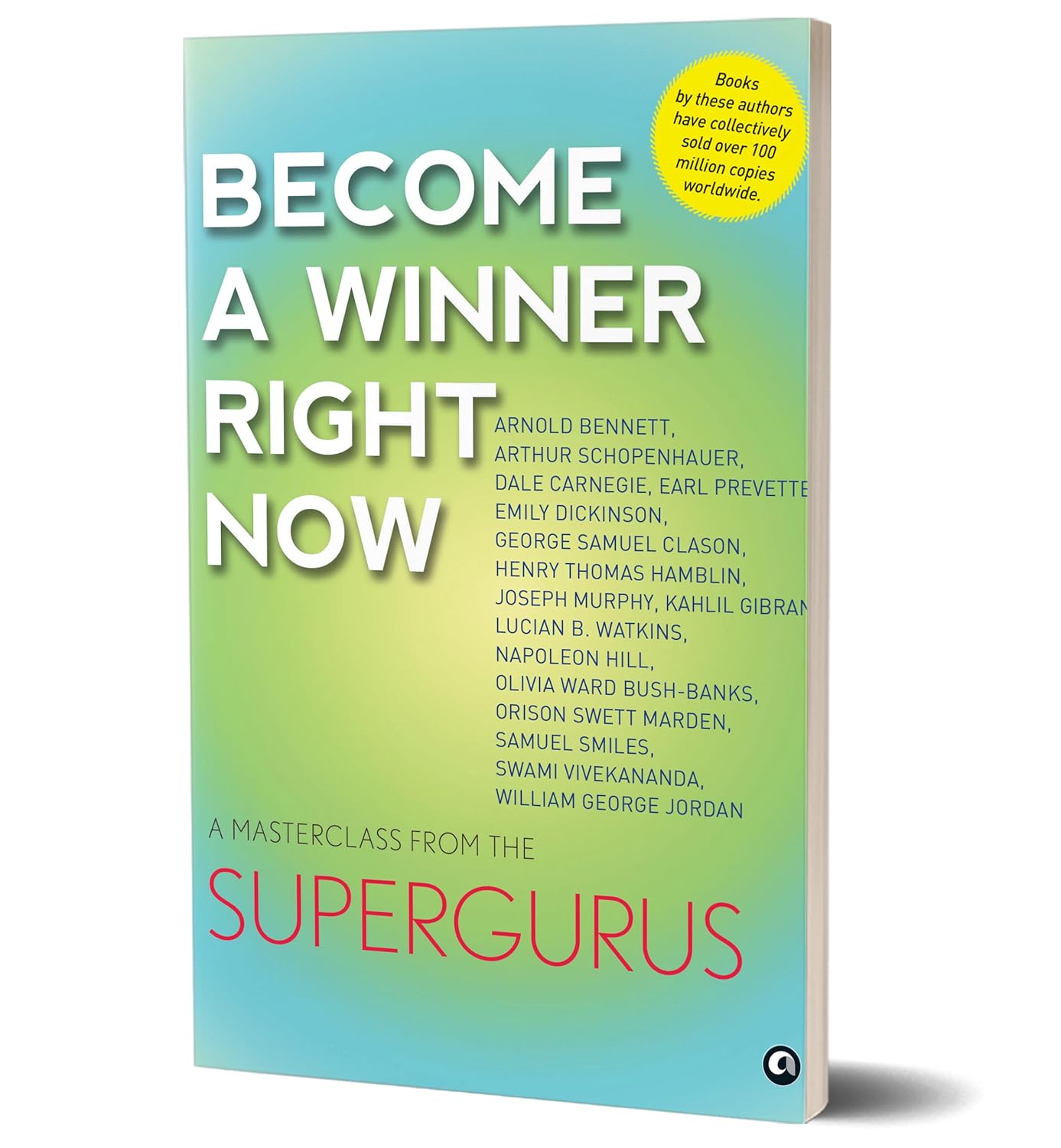 Become a Winner Right Now: A Masterclass from the Supergurus - paperback book detail view