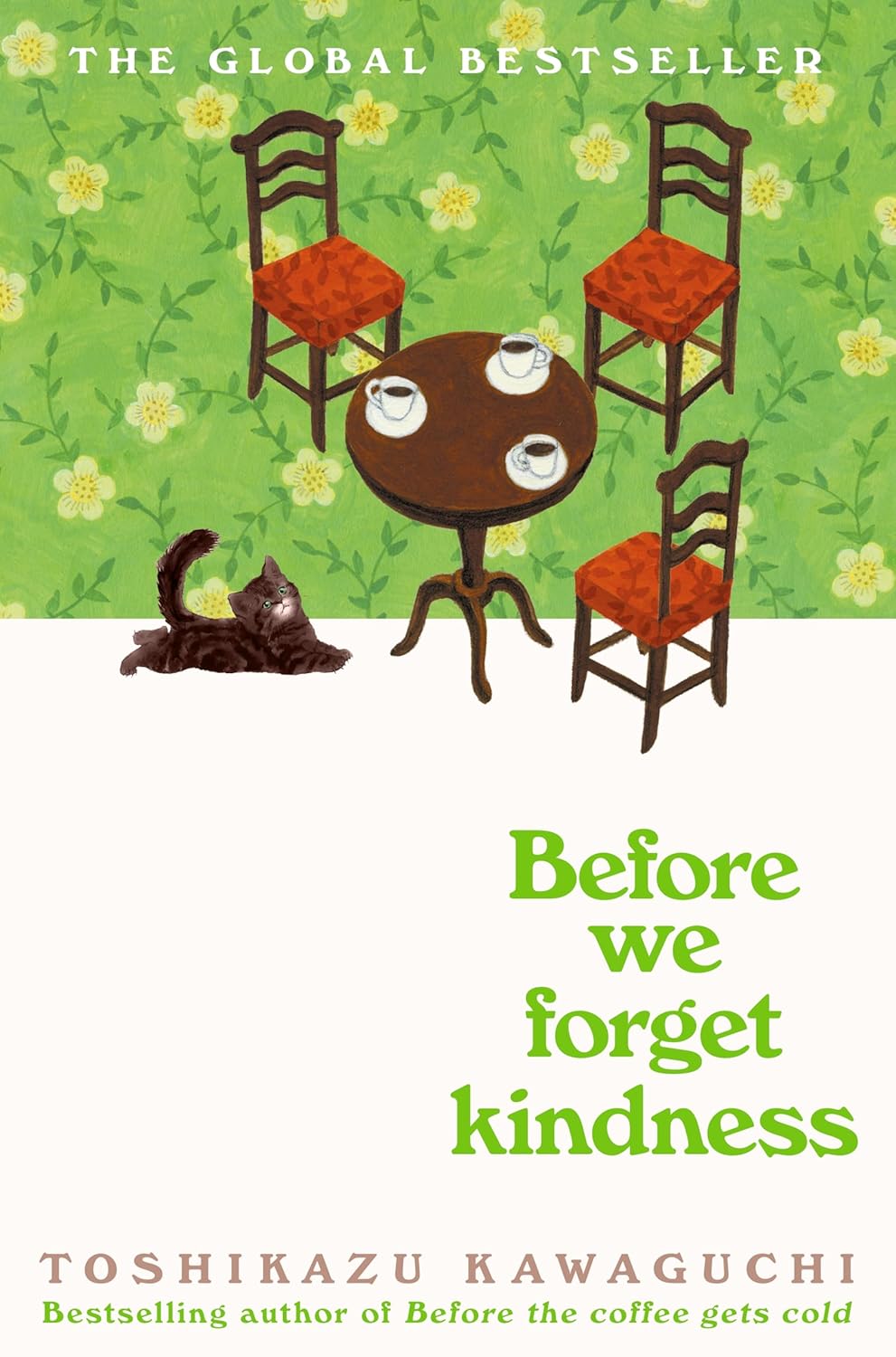 Before We Forget Kindness by Toshikazu Kawaguchi - Book 5 in the Before the Coffee Gets Cold series - New paperback edition translated from Japanese