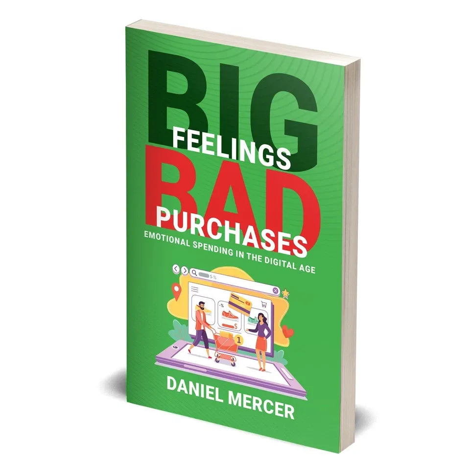 Big Feelings, Bad Purchases by Daniel Mercer paperback - spine and cover detail