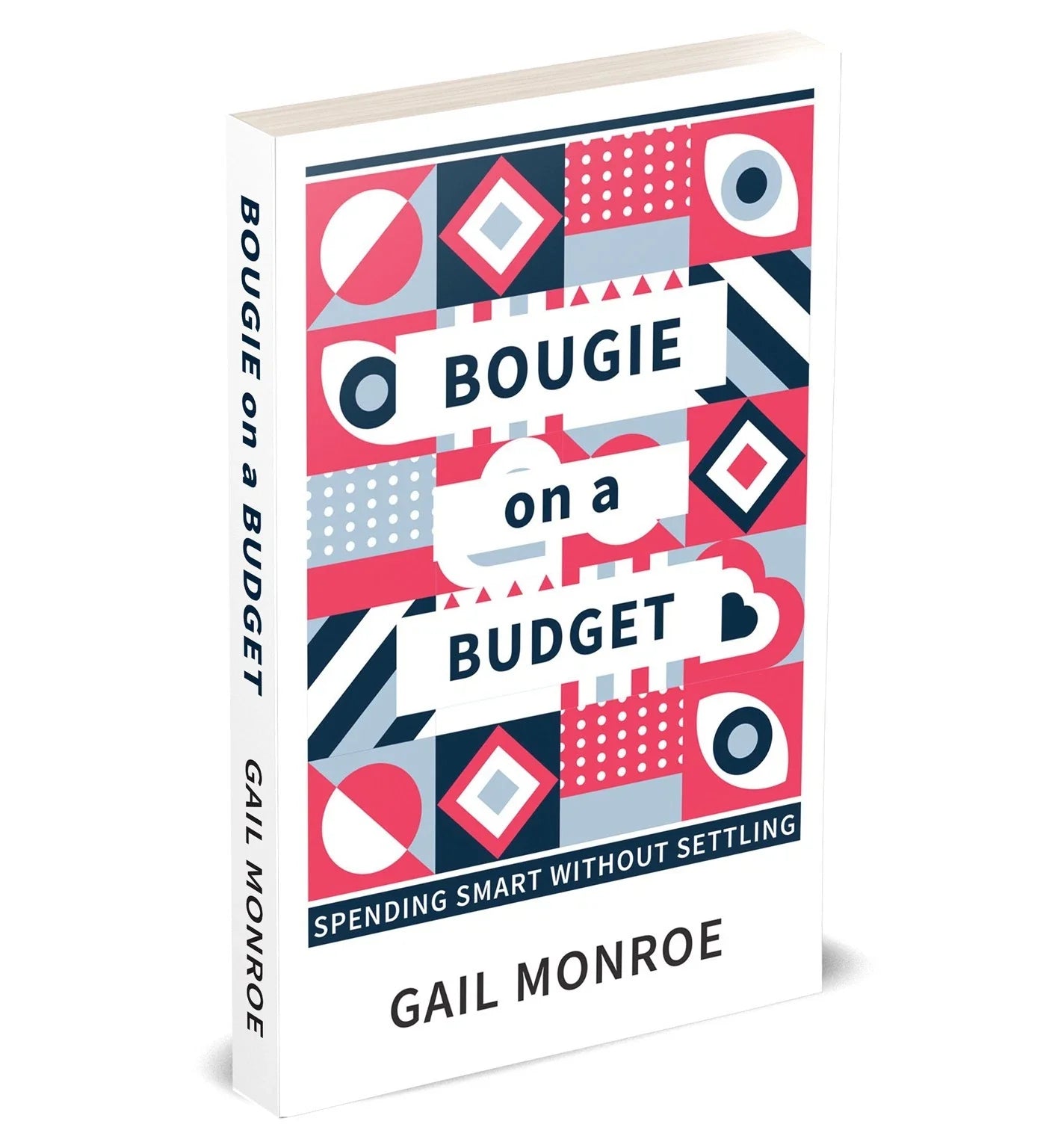 Front cover of Bougie on a Budget: Spending Smart Without Settling by Gail Monroe, paperback edition