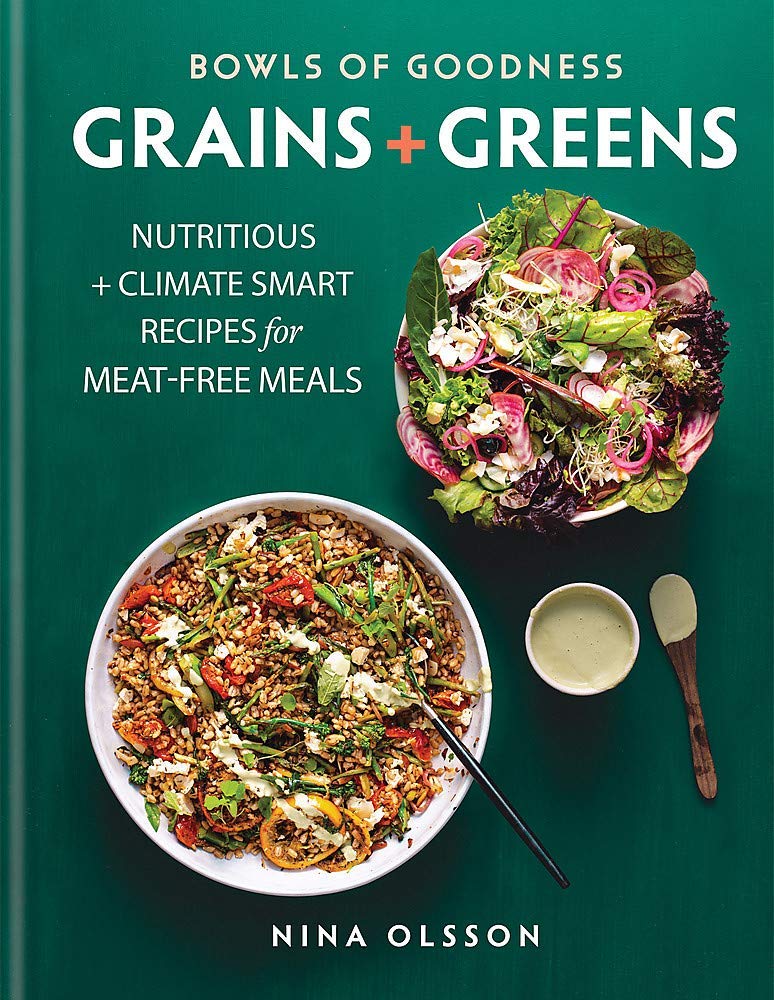 Bowls of Goodness Grains + Greens by Nina Olsson hardback vegetarian cookbook