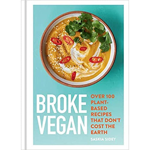 Broke Vegan by Saskia Sidey - hardback vegan cookbook cover with over 100 plant-based budget recipes