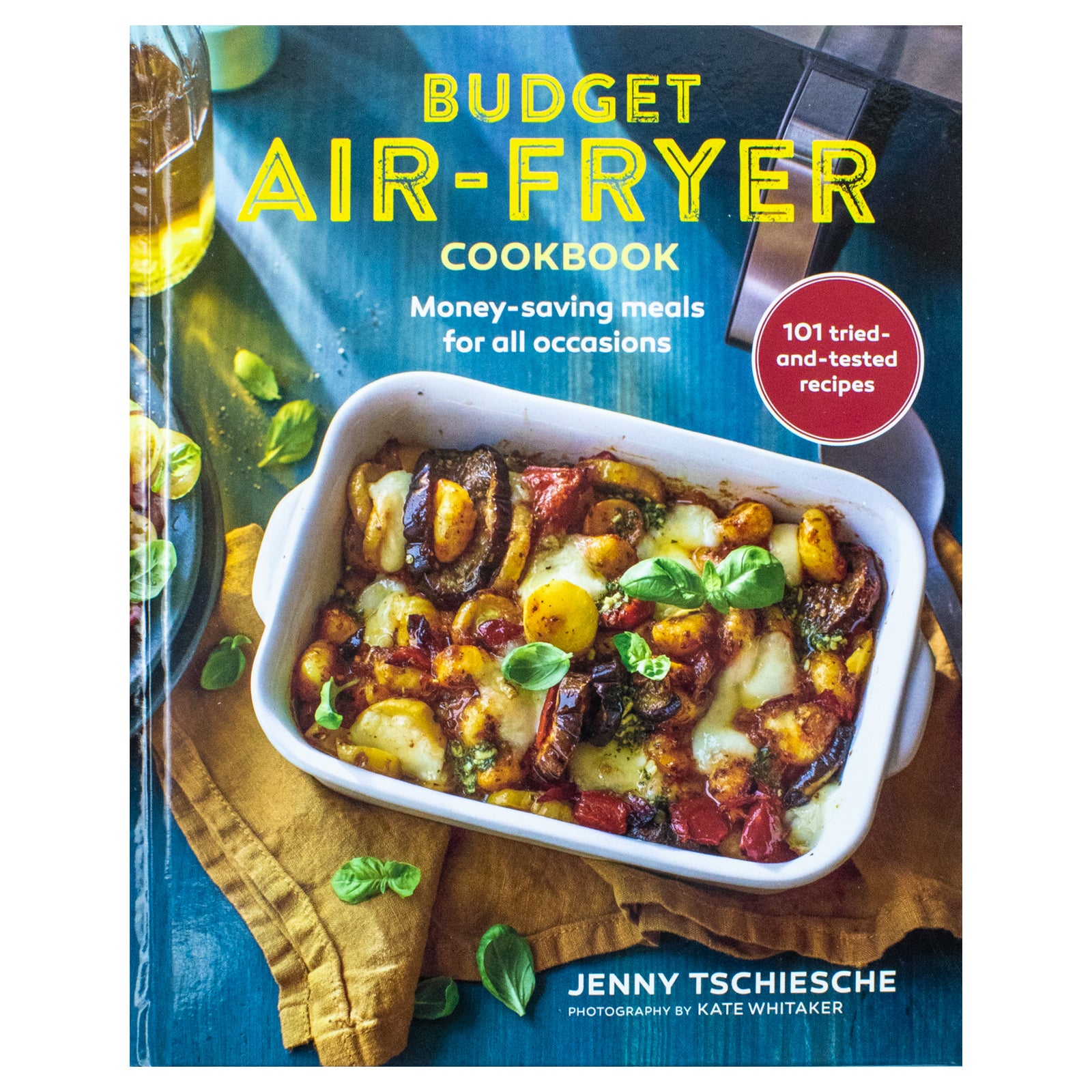Budget Air-Fryer Cookbook by Jenny Tschiesche - hardback cover, money-saving air fryer recipes