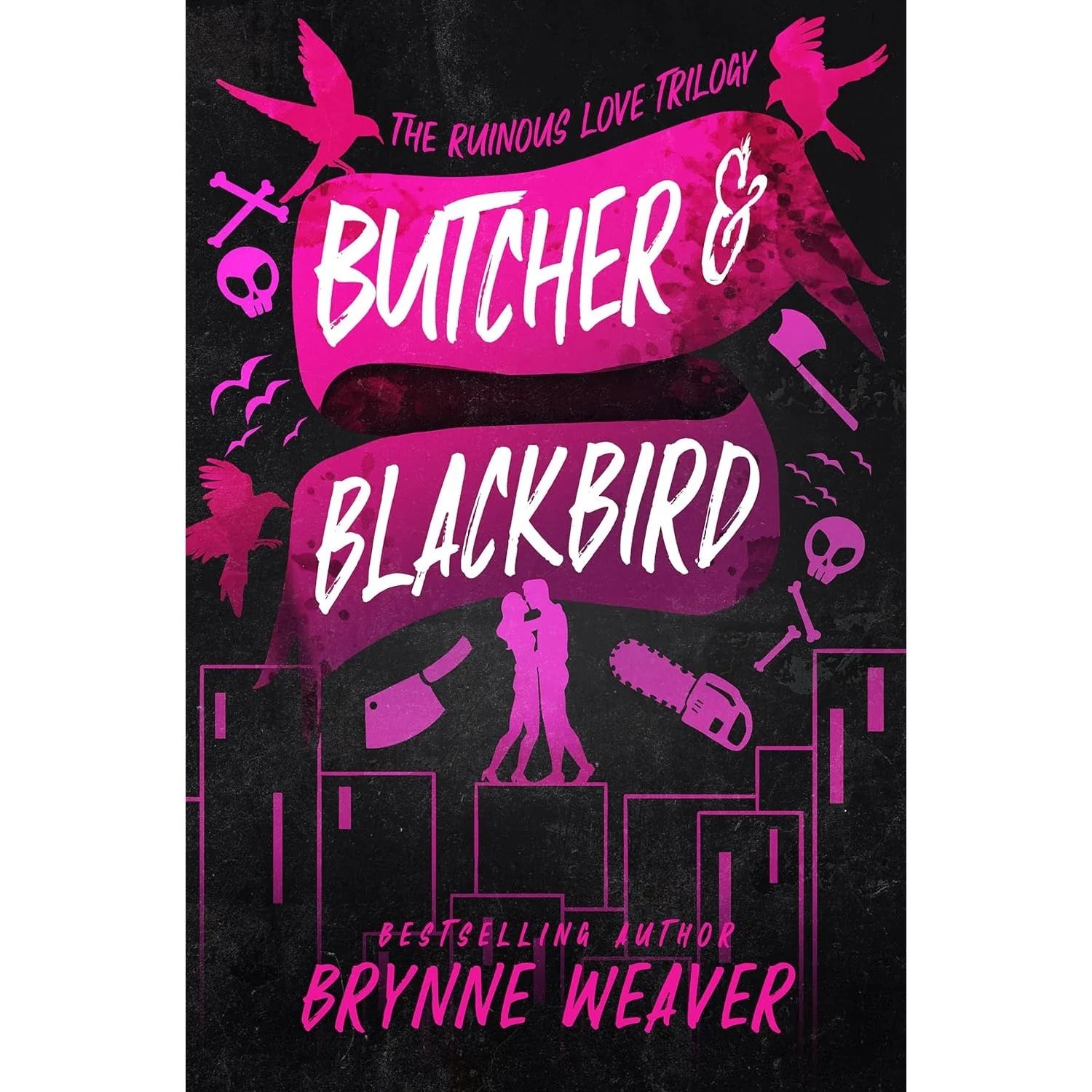 Butcher and Blackbird by Brynne Weaver - Ruinous Love Trilogy Book 1 - Paperback cover