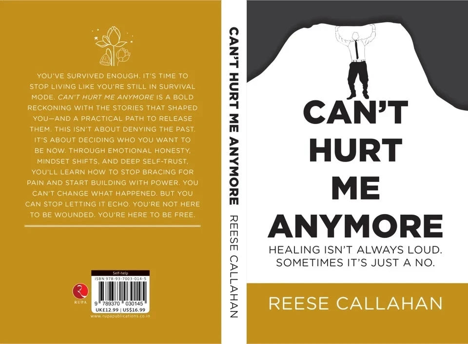 Back cover of Can't Hurt Me Anymore: Healing Isn't Always Loud by Reese Callahan, self-help paperback