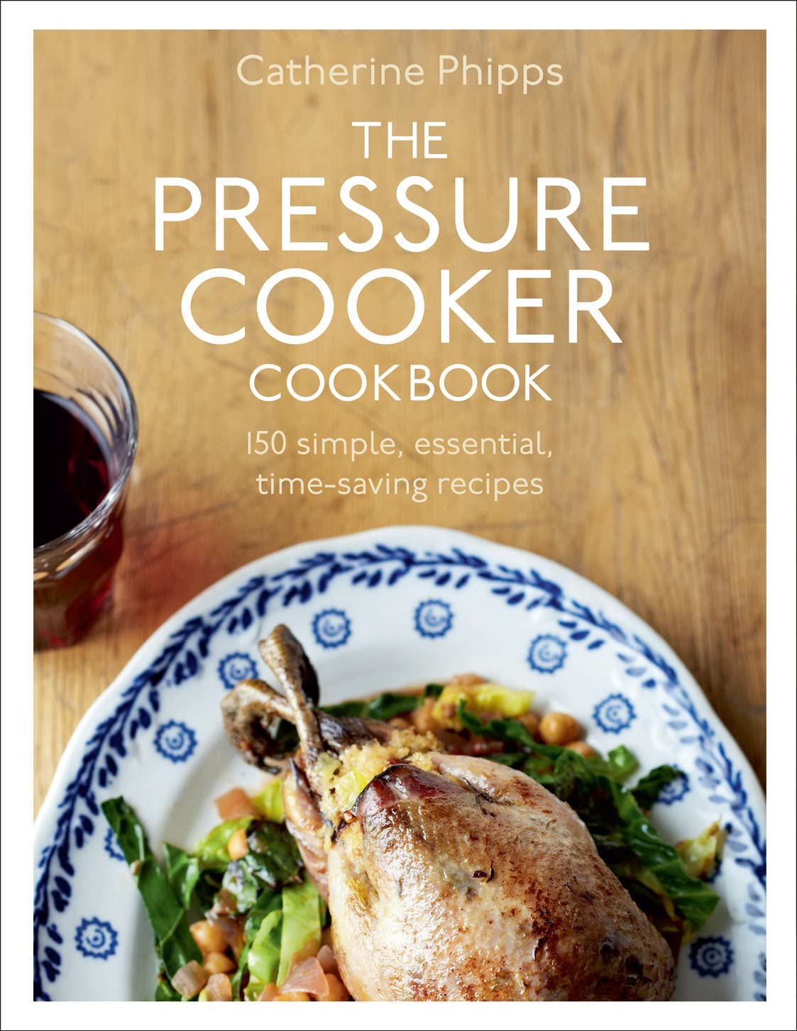 Modern Pressure Cooking by Catherine Phipps - hardback pressure cooker recipe book cover