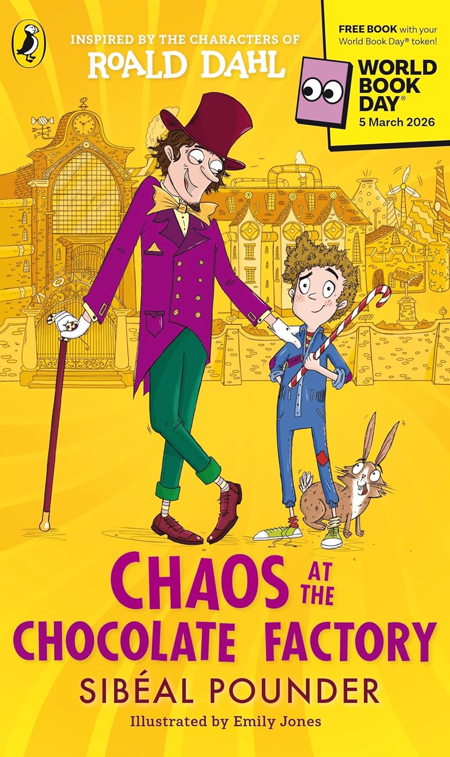 Chaos at the Chocolate Factory World Book Day 2026 by Roald Dahl and Sibéal Pounder - Paperback - Ages 7-11 - front cover