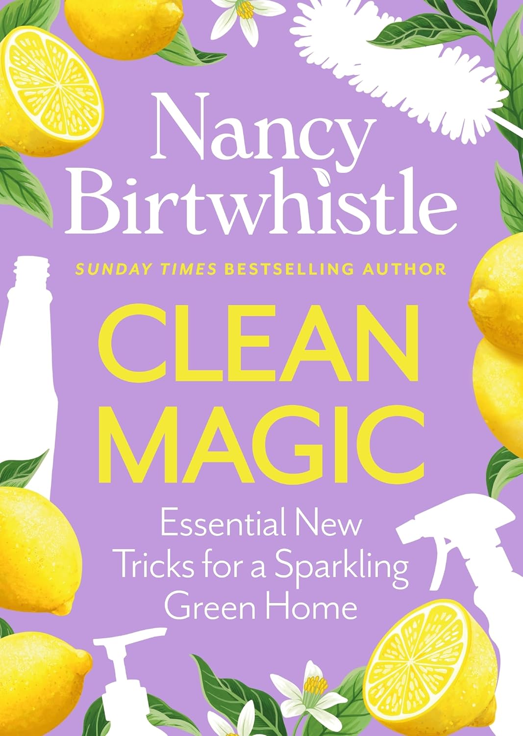 Clean Magic: Essential New Tricks for a Sparkling Green Home by Nancy Birtwhistle - Non Fiction Hardback - book cover detail