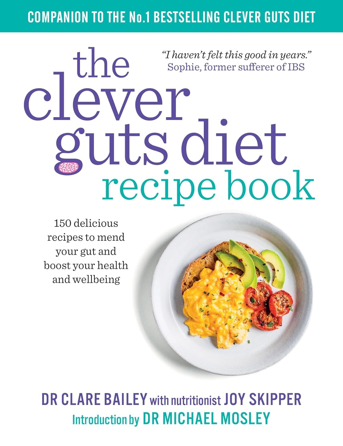 The Clever Guts Recipe Book by Dr Clare Bailey - 150 gut-healing recipes - paperback cookbook cover