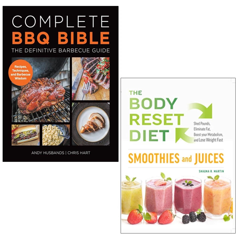 Complete BBQ Bible and The Body Reset Diet Smoothies and Juices 2 Books Collection Set - Paperback cookbook bundle
