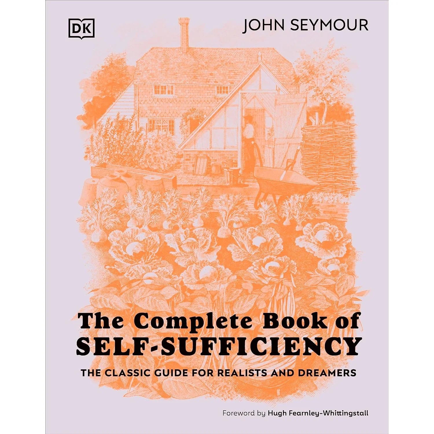 The Complete Book of Self-Sufficiency by John Seymour - Non Fiction Hardback front cover, DK sustainable living guide