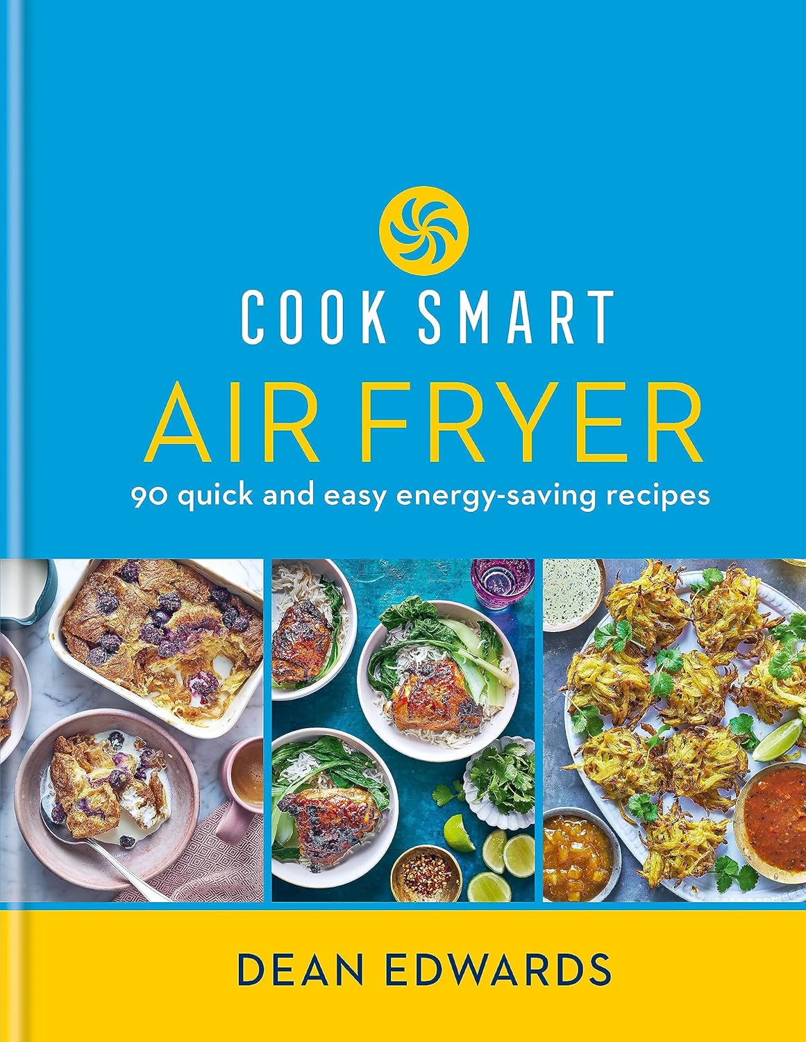 Cook Smart: Air Fryer by Dean Edwards - Hardback cookbook with 90 quick, easy and energy-saving air fryer recipes