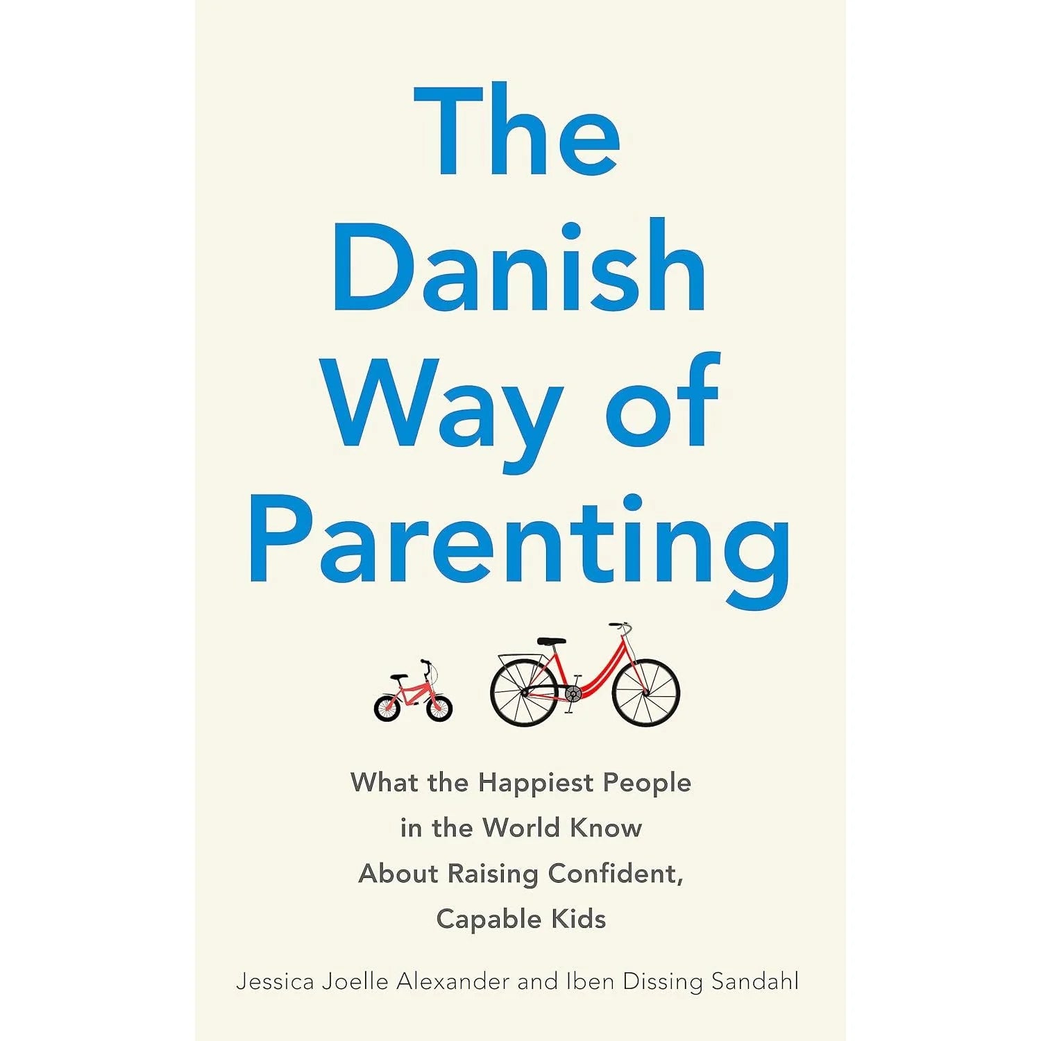 The Danish Way of Parenting paperback book cover by Jessica Joelle Alexander and Iben Dissing Sandahl - Piatkus