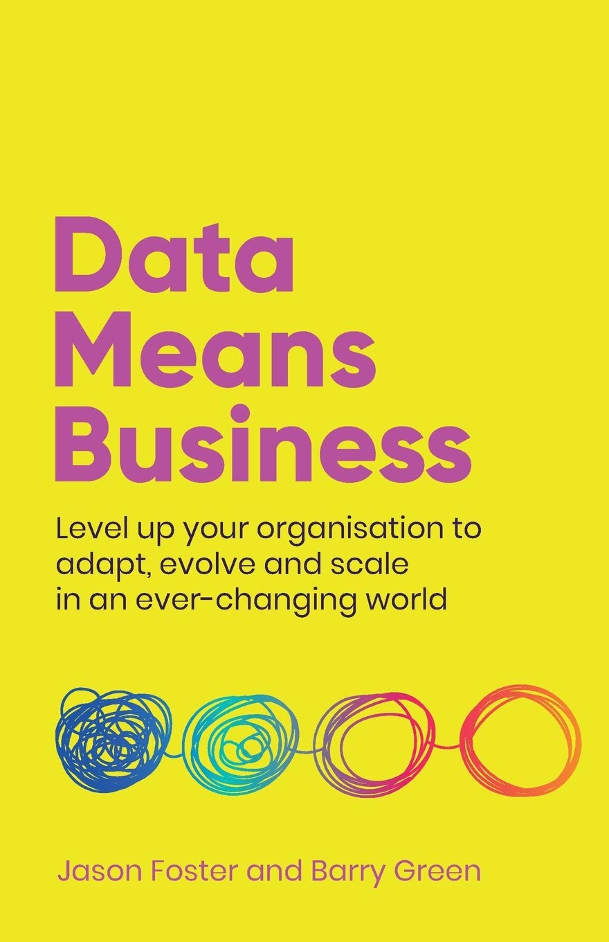 Data Means Business paperback by Jason Foster and Barry Green, business and data strategy guide