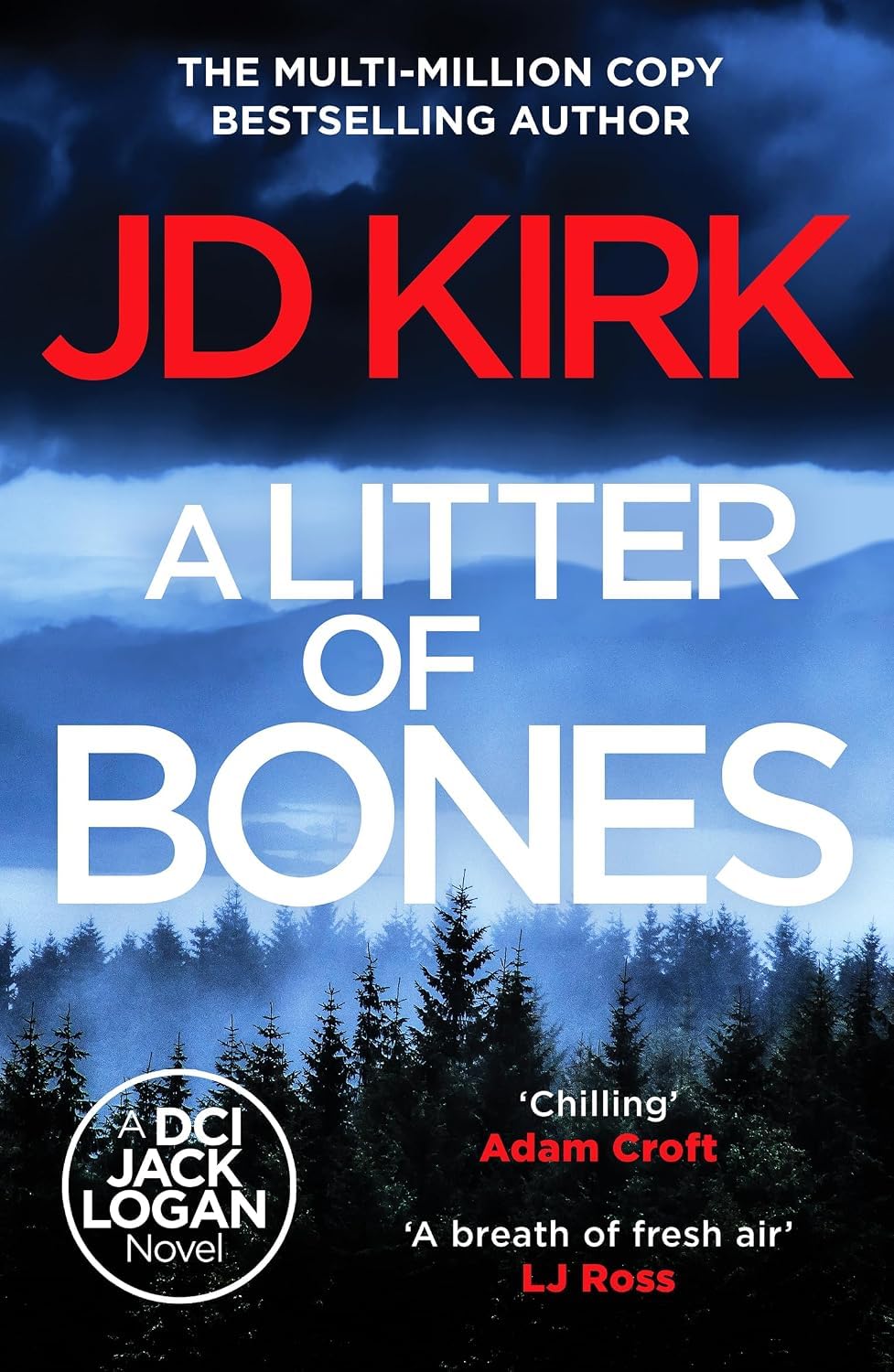 A Litter of Bones by JD Kirk - DCI Logan Crime Thrillers Book 1 - Paperback