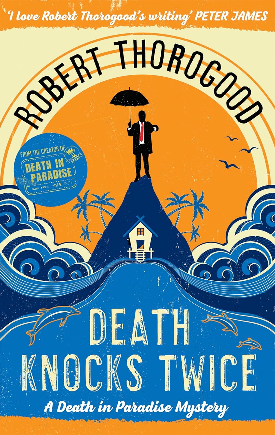 Death Knocks Twice paperback book cover - Death in Paradise Mystery by Robert Thorogood