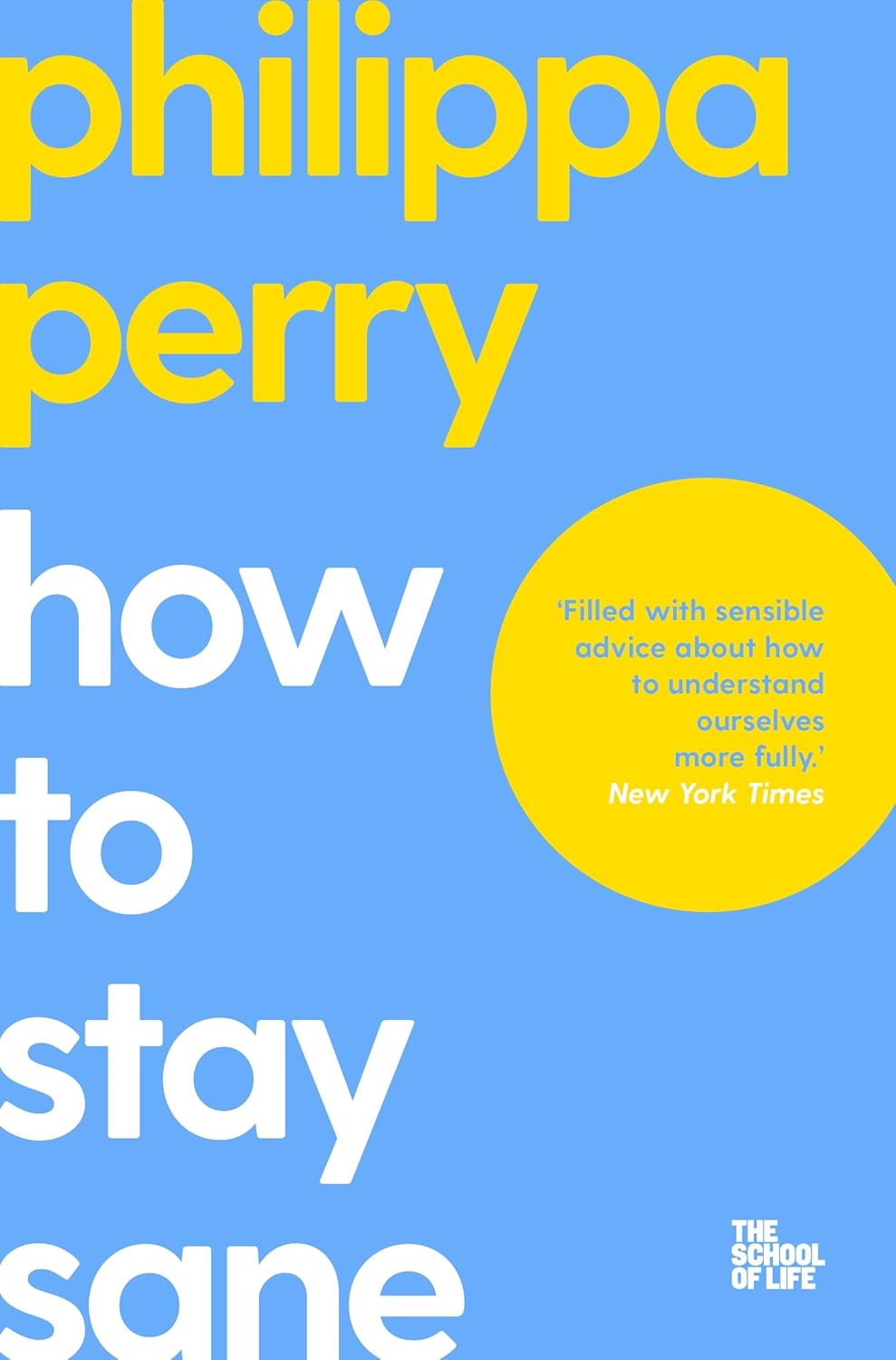 How to Stay Sane: The School of Life by Philippa Perry - Lets Buy Books