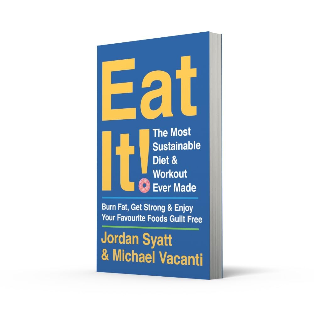 Eat It! by Jordan Syatt and Michael Vacanti - back cover of paperback diet and fitness book