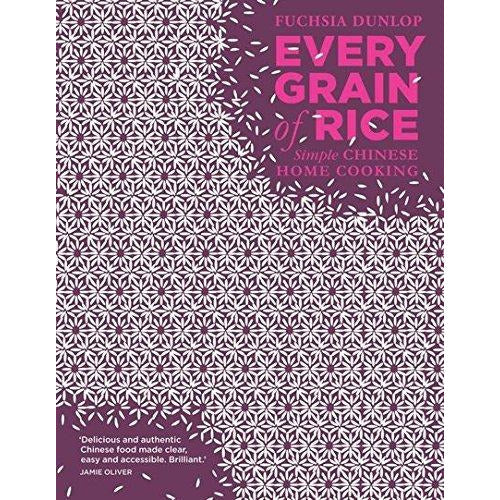 Every Grain of Rice by Fuchsia Dunlop - Chinese Home Cooking Cookbook - Non Fiction - Hardcover front cover