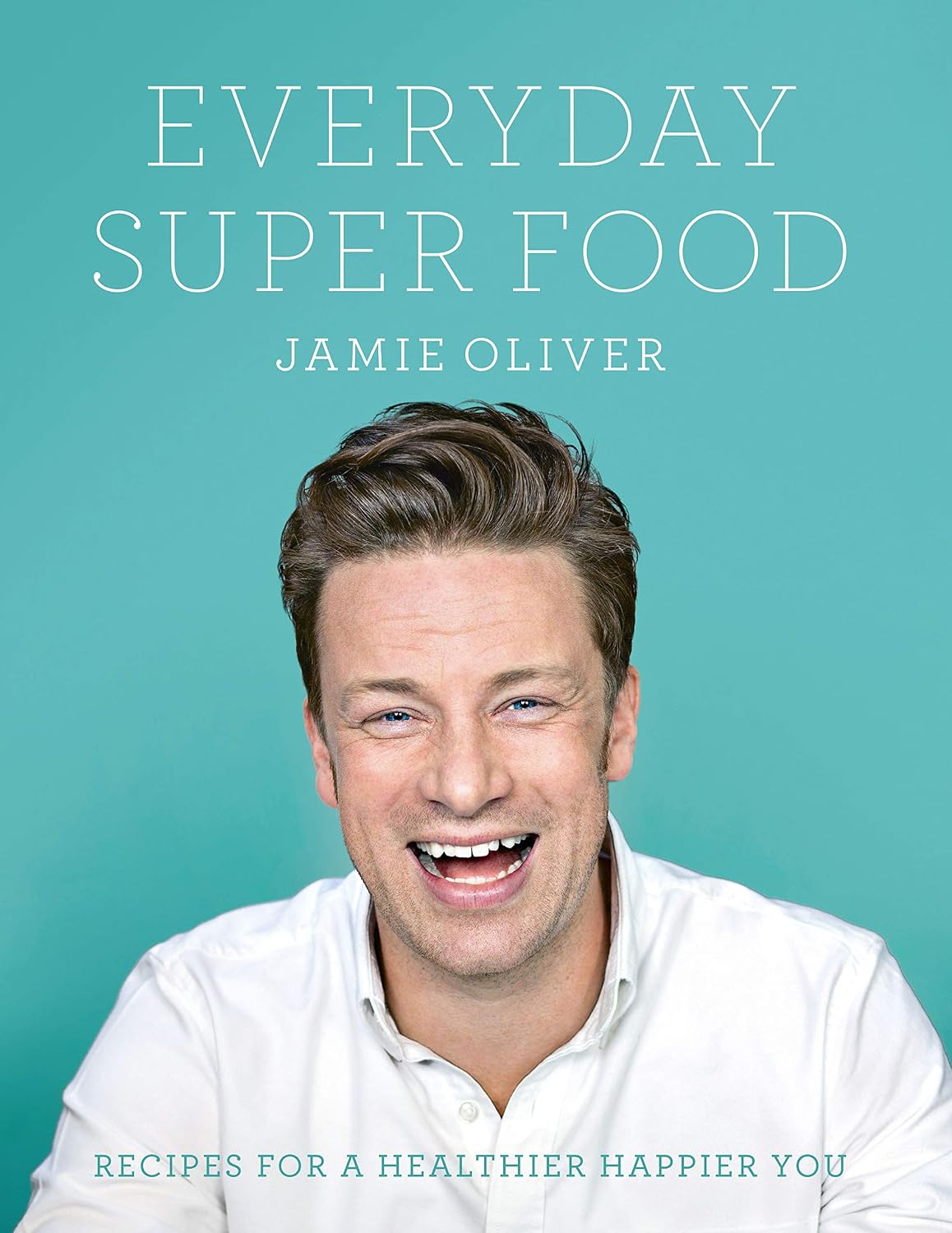 Everyday Super Food by Jamie Oliver - brand new paperback cookbook cover