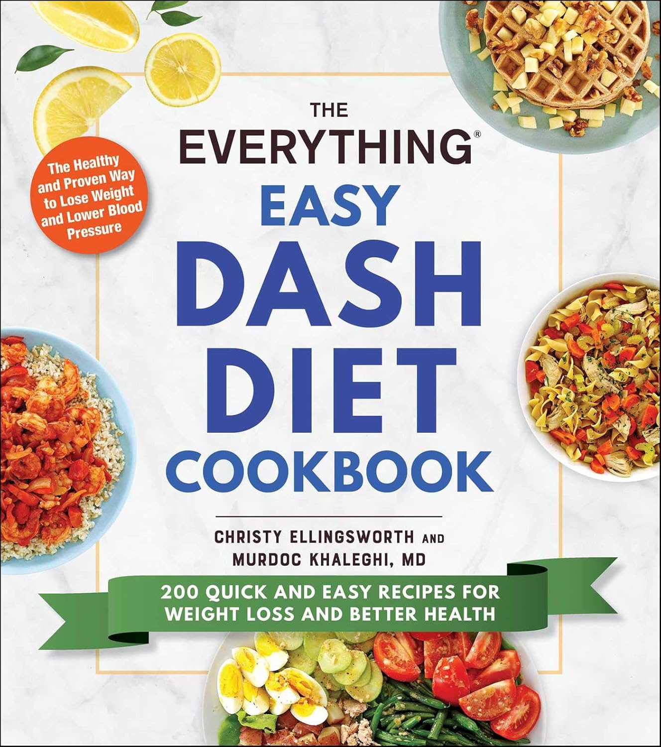 The Everything Easy DASH Diet Cookbook by Christy Ellingsworth and Murdoc Khaleghi MD - Paperback DASH diet recipe book cover