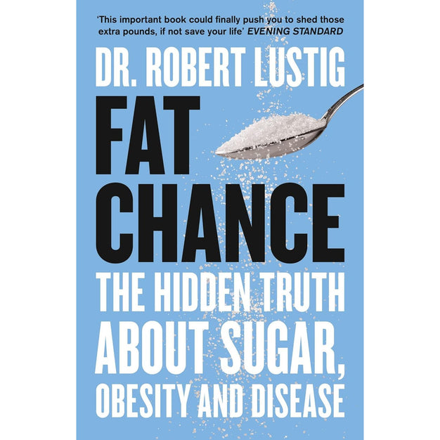 Fat Chance by Dr Robert Lustig, paperback edition, sugar and obesity science book cover