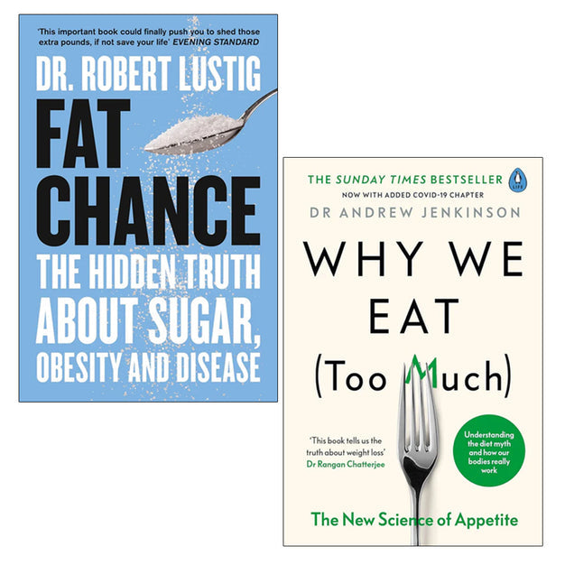 Fat Chance and Why We Eat (Too Much) 2 books collection set, paperback, by Dr Robert Lustig and Dr Andrew Jenkinson