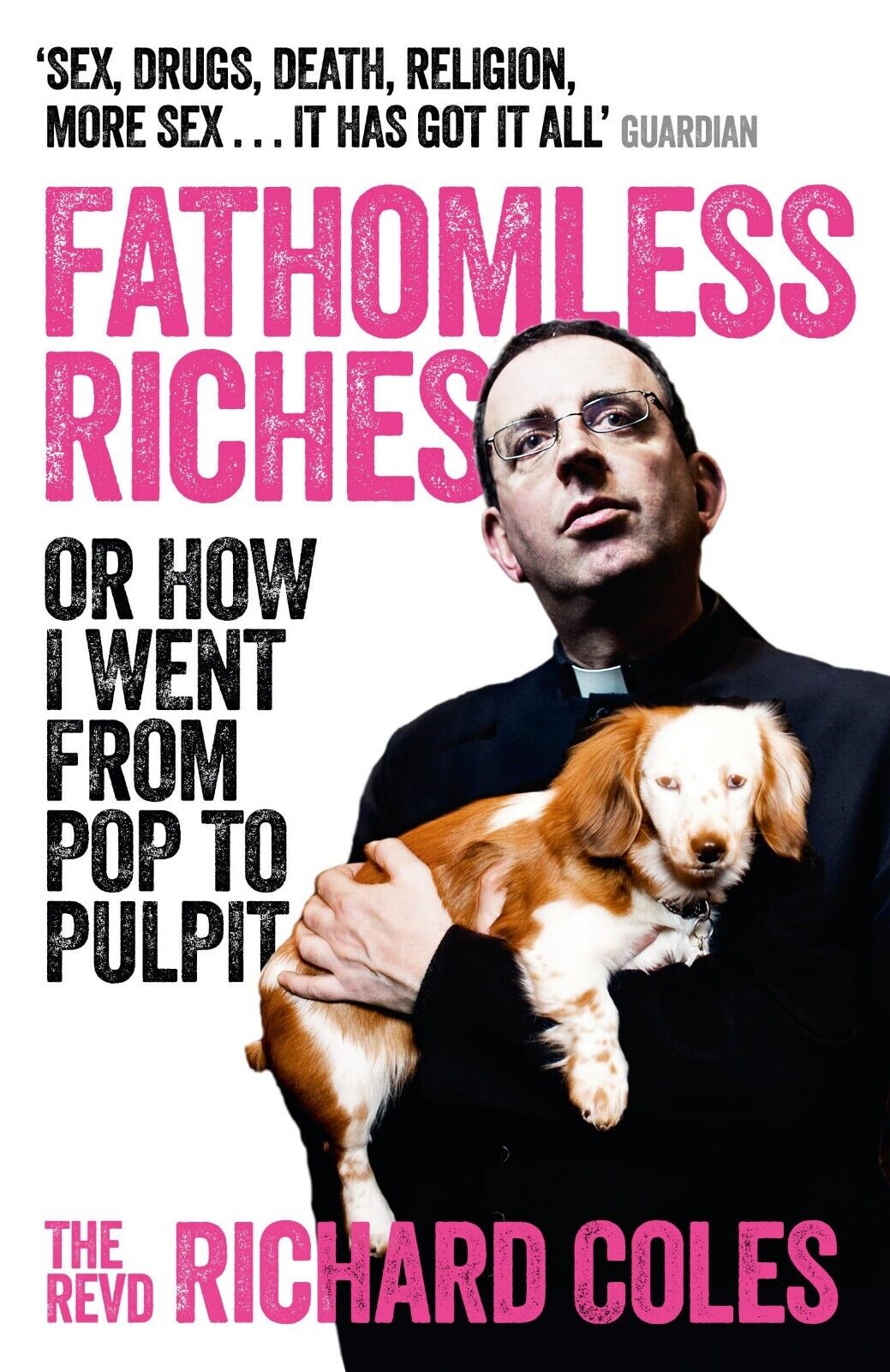 Fathomless Riches Or How I Went From Pop to Pulpit by Reverend Richard Coles - Paperback memoir front cover